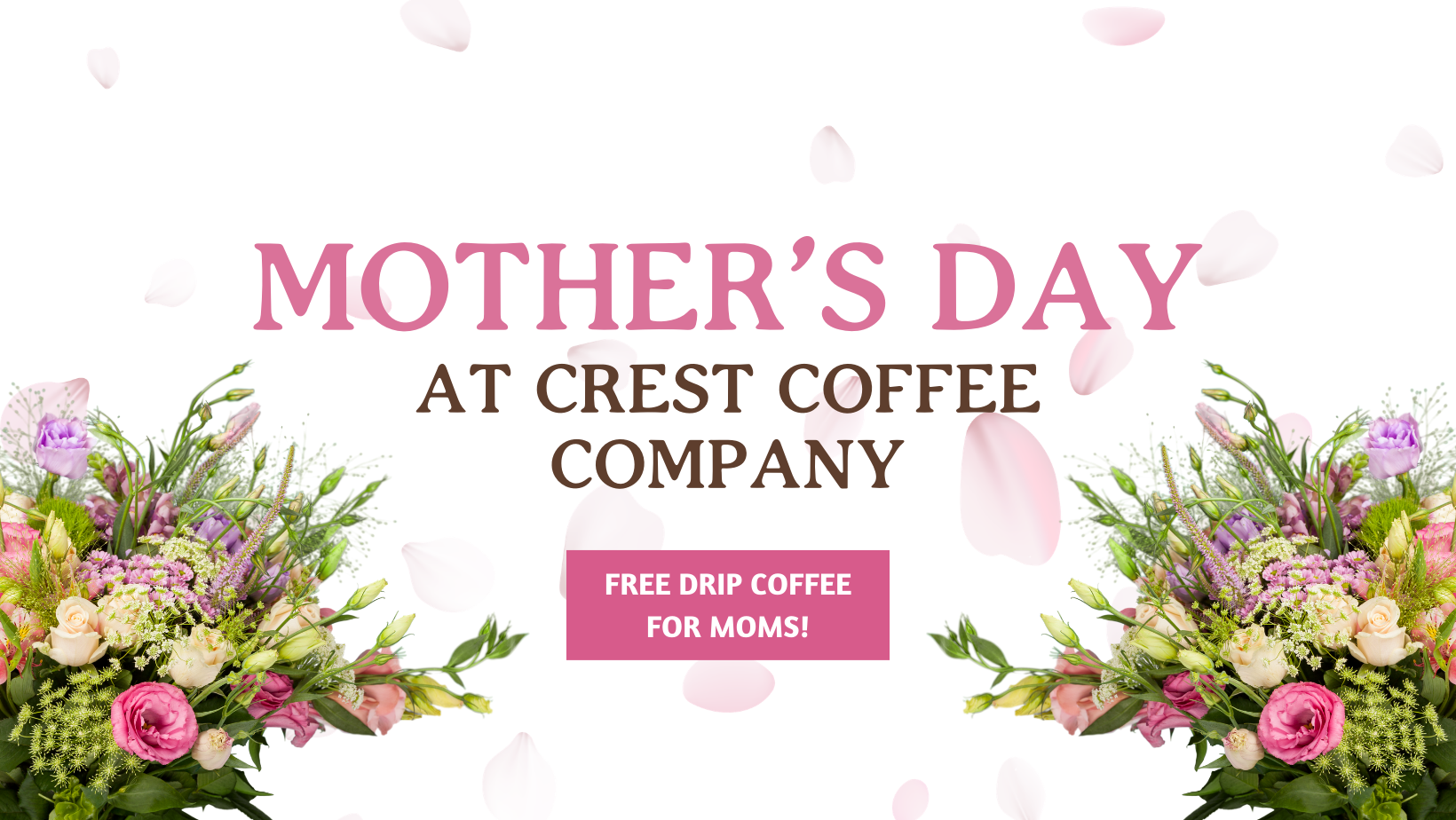 Mother's Day at Crest Coffee Company