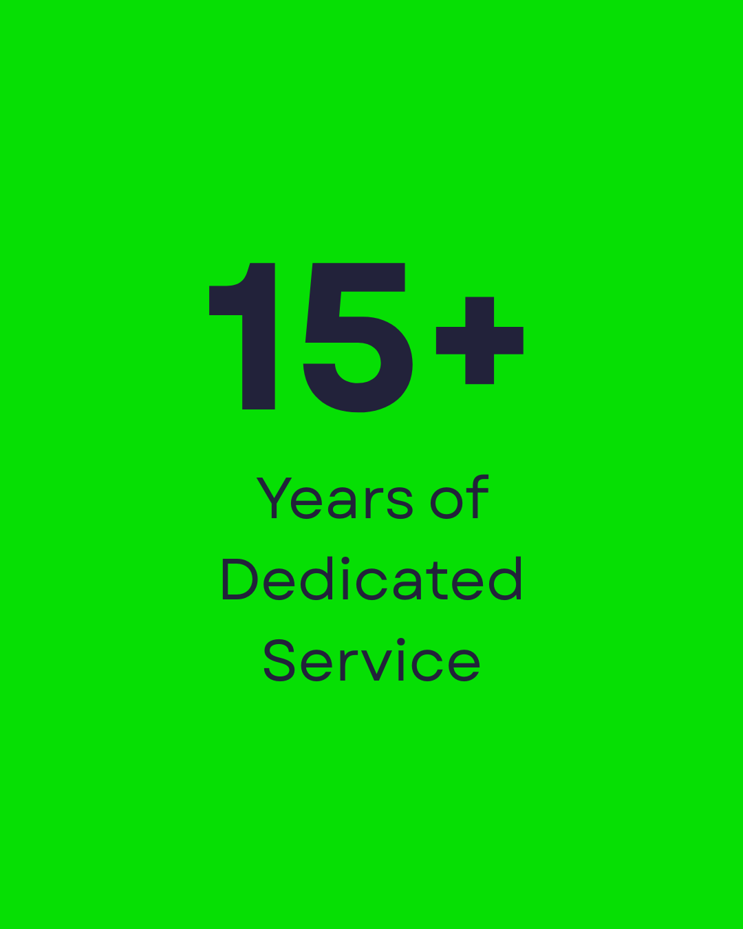 Green background with bold text stating '15+ Years of Dedicated Service'.