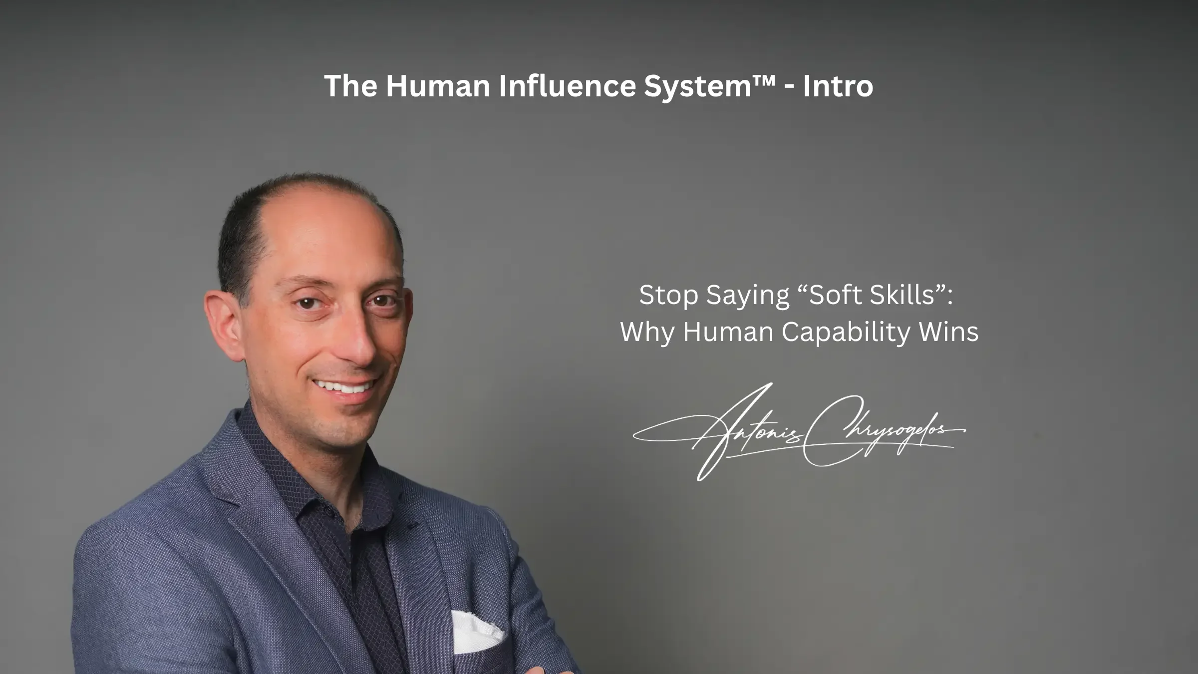 Stop Saying "Soft Skills": Why Human Capability Wins