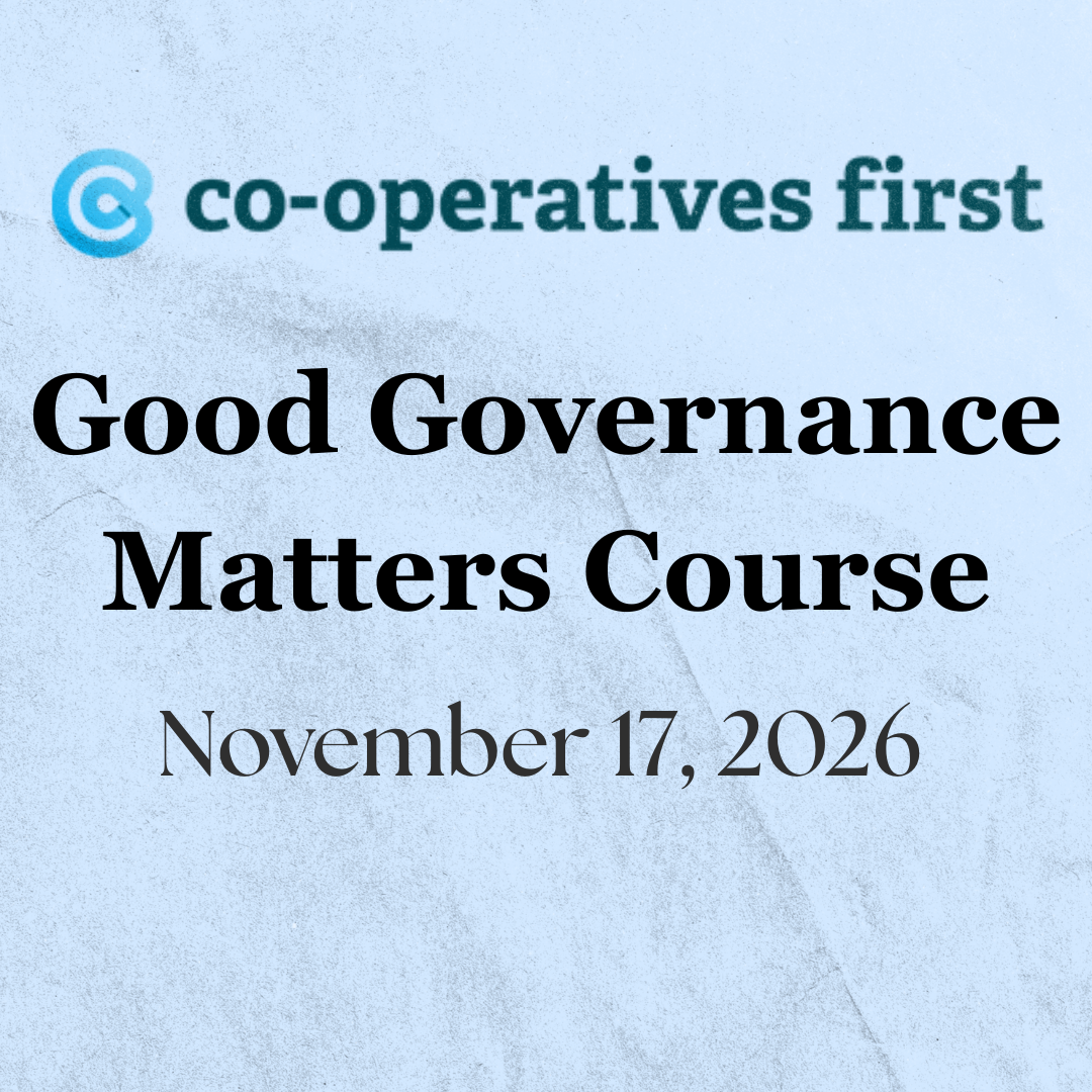 “Good Governance Matters” Course by Co-operatives First