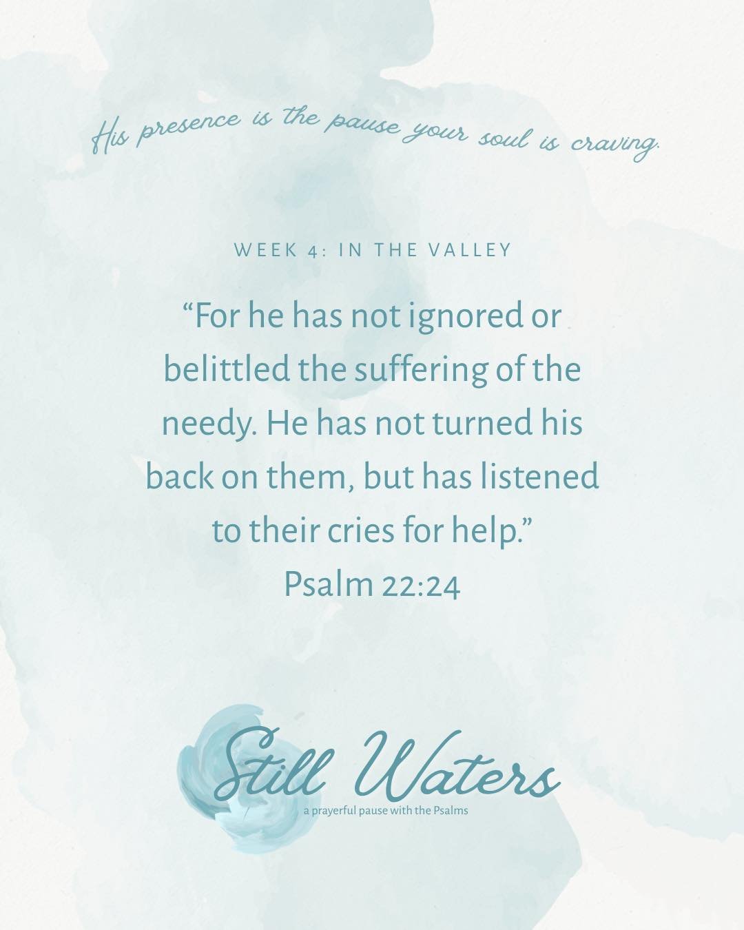📖 Still Waters - a prayerful pause with the Psalms 📖

Week 4 Memory Verse

Work at your own pace over the next several weeks through our printable PDF, with weekly memory verses posted every Monday to carry with you!

Know someone who has a desire 
