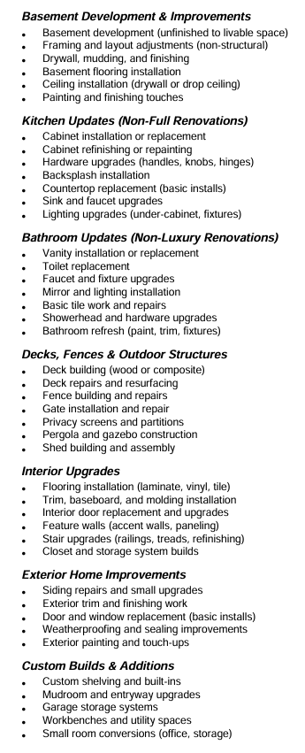 A detailed list of home improvement tasks including basement development, kitchen updates, bathroom upgrades, outdoor structures, interior upgrades, exterior improvements, and custom builds and additions.