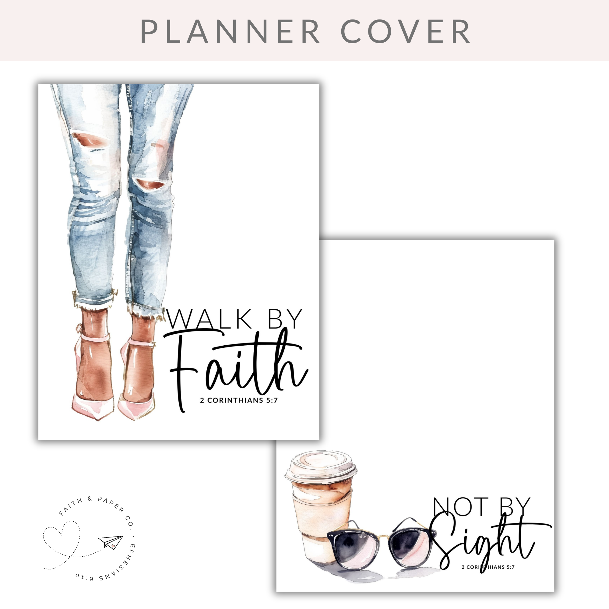 Walk by Faith | 2 Corinthians 5:7 Planner Cover