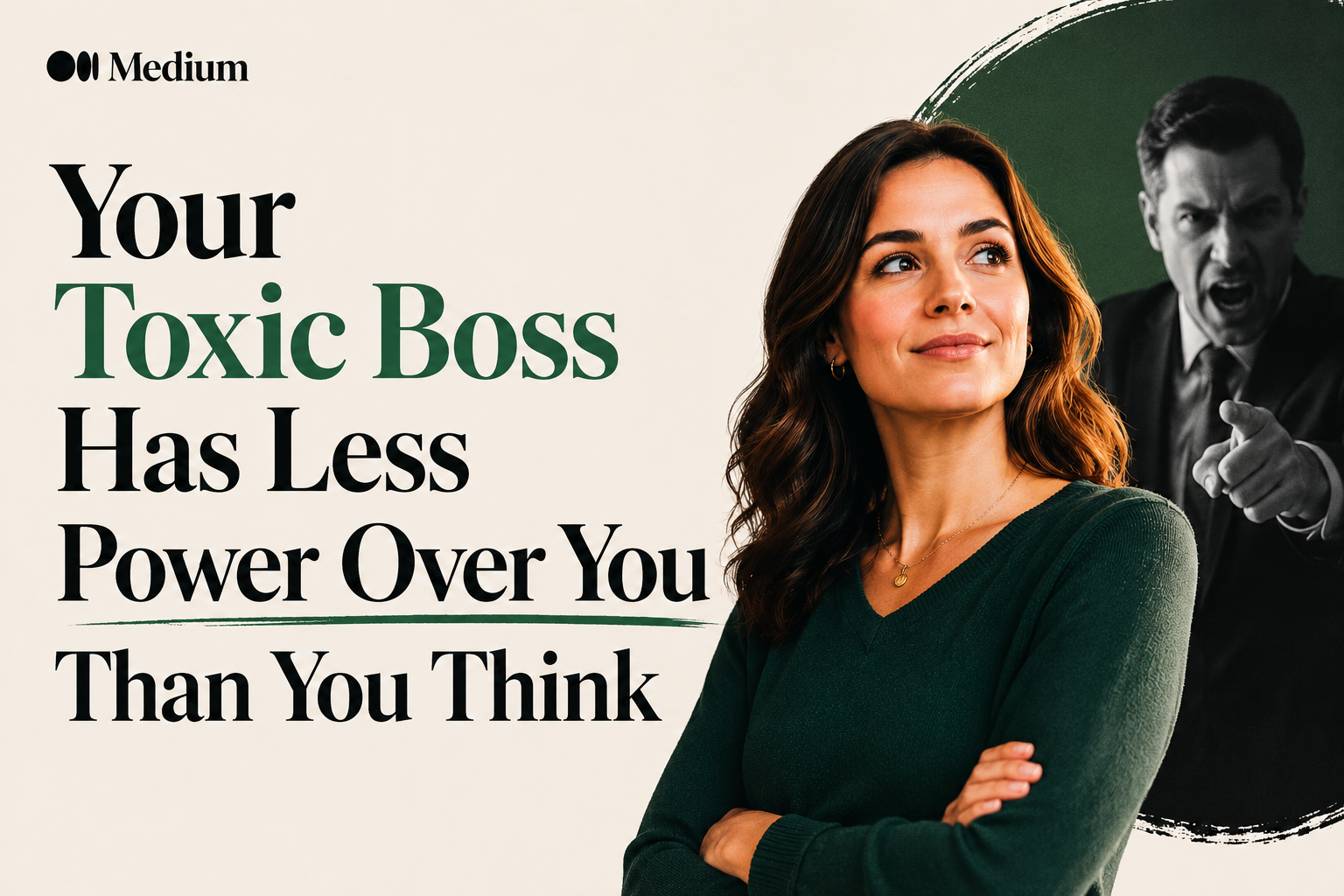 Your Toxic Boss Has Less Power Over You Than You Think