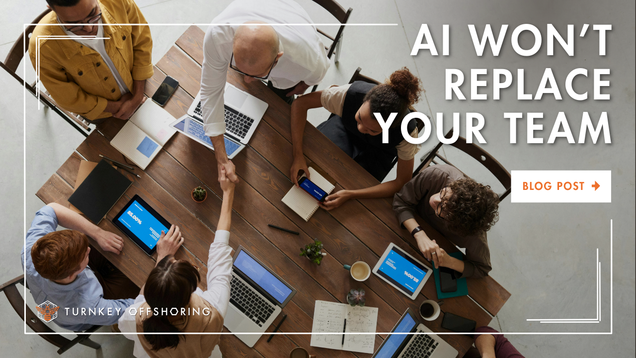 AI Won’t Replace Your Team