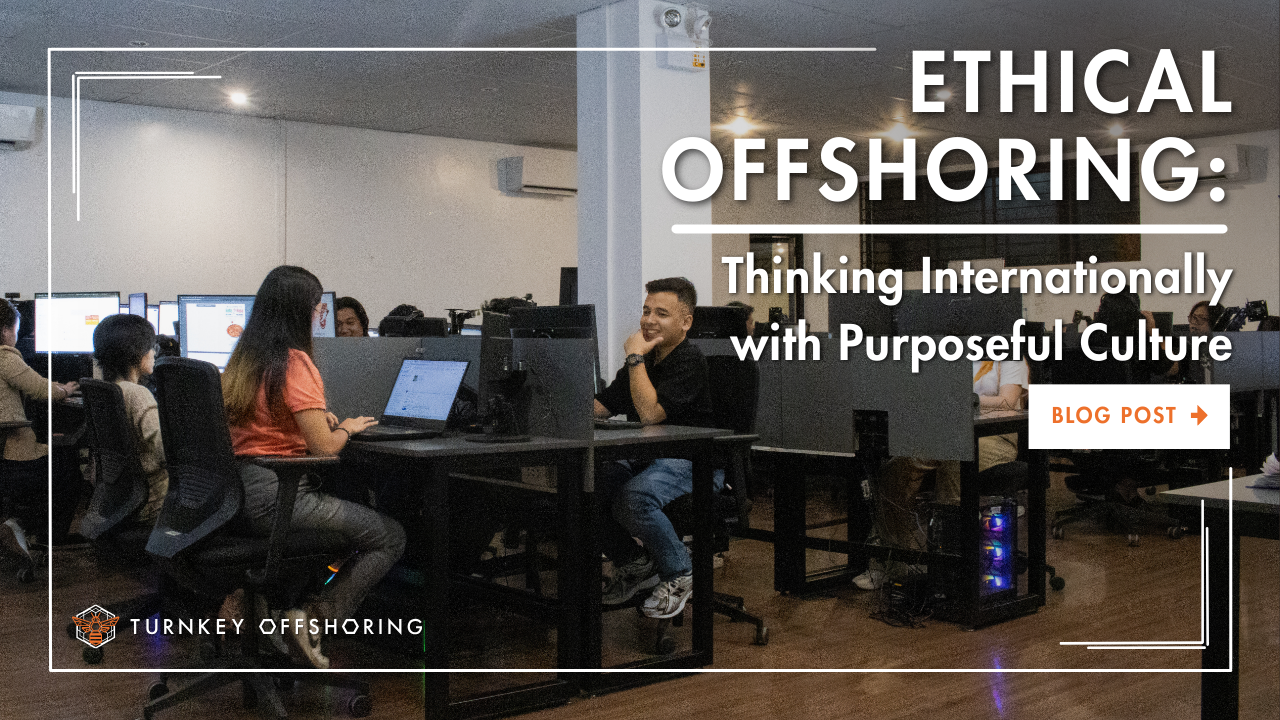 Ethical Offshoring: Thinking Internationally with Purposeful Culture