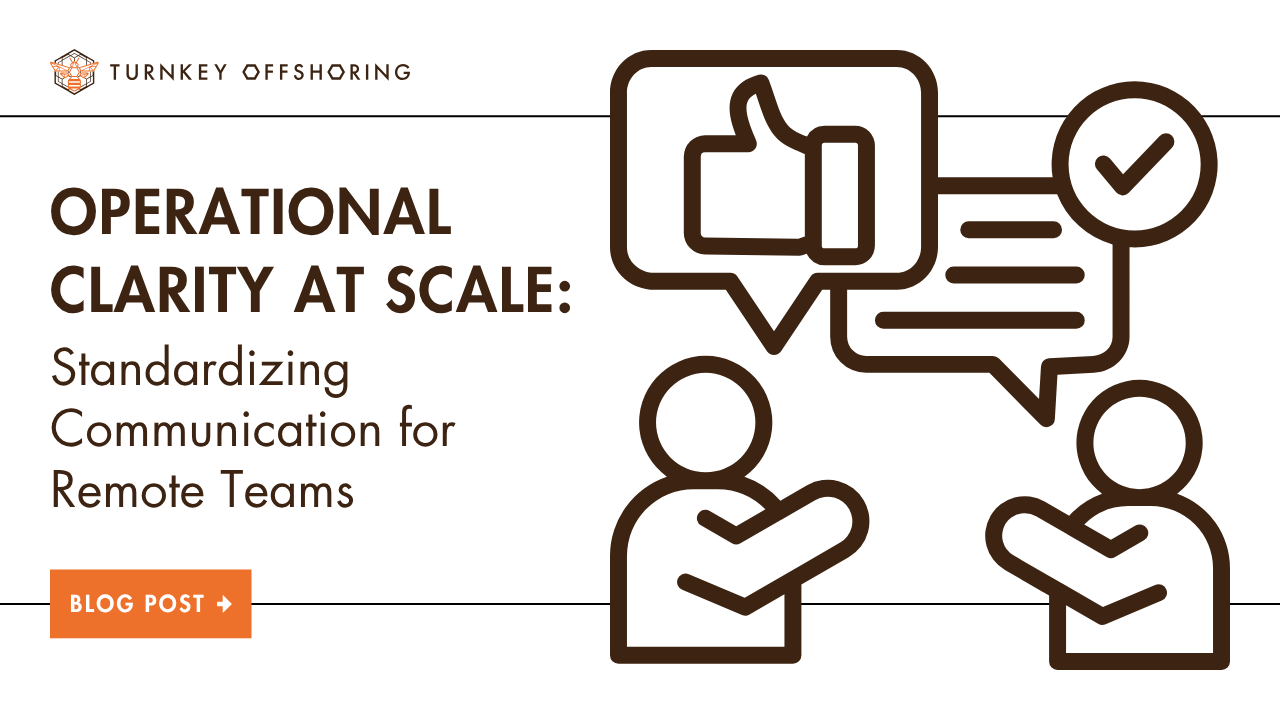 Operational Clarity at Scale: Standardizing Communication for Remote Teams