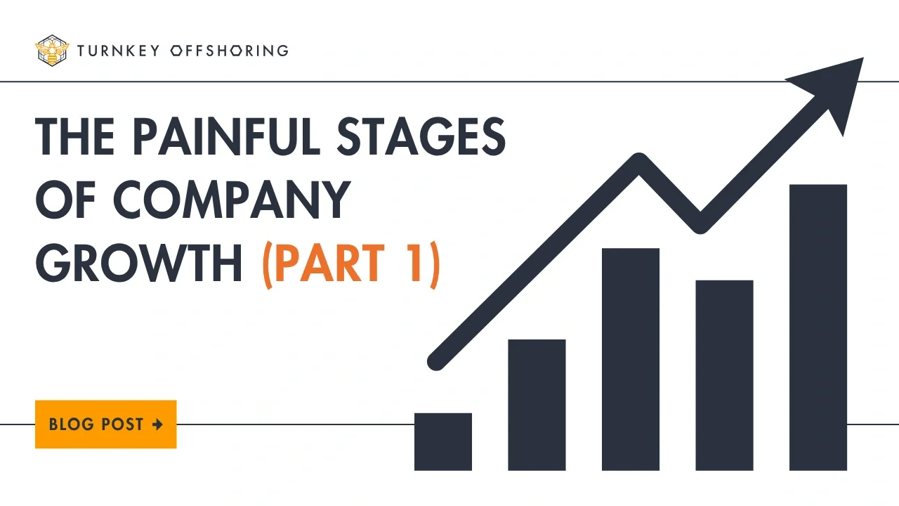 The Painful Stages of Company Growth: Part 1&nbsp;