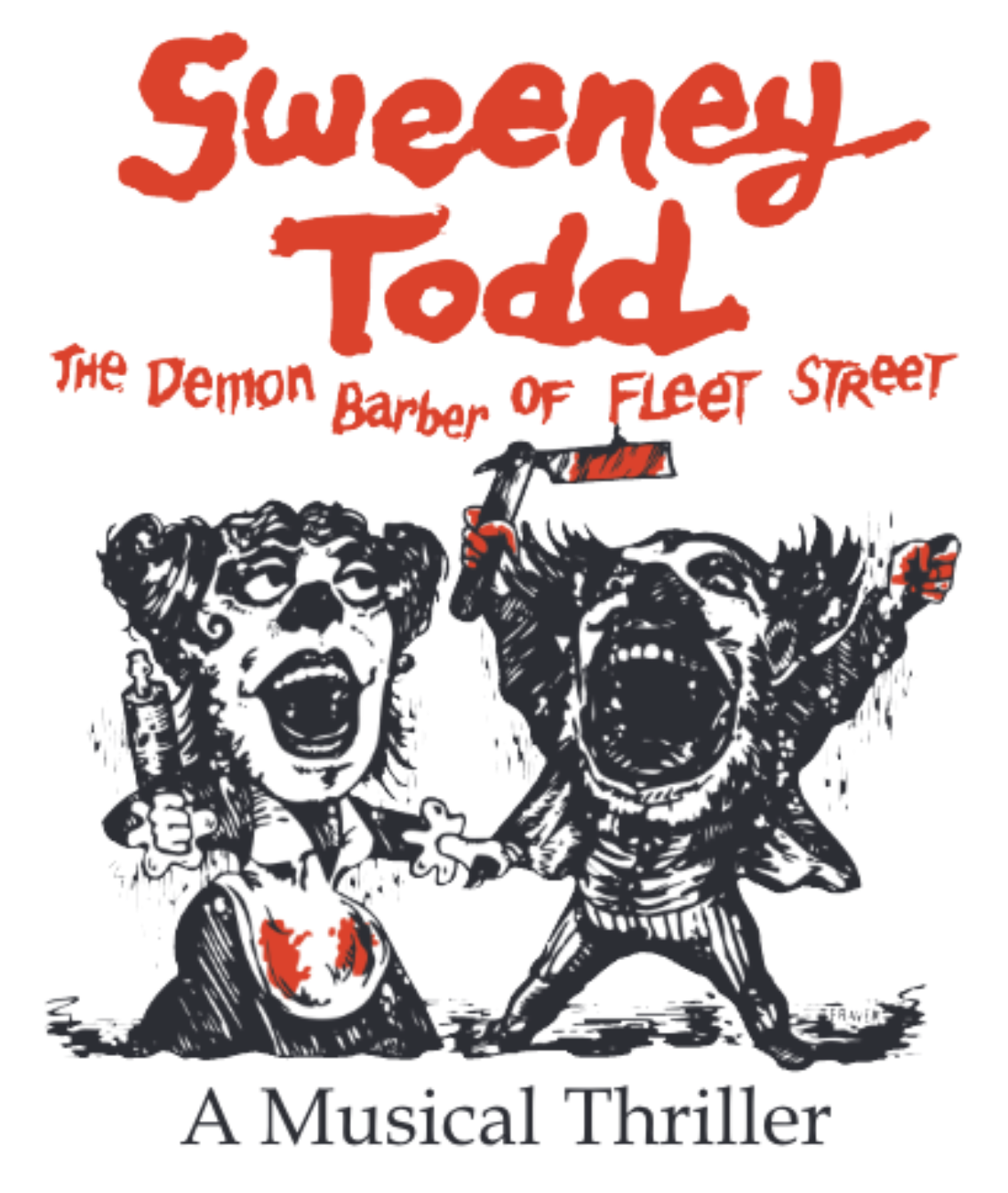 Promotional poster for a musical thriller titled 'Sweeney Todd: The Demon Barber of Fleet Street' featuring black and white illustrations of a woman with pigtails holding a straight razor and a monstrous dog with its mouth open, both drawn in a sketchy style with red accents.