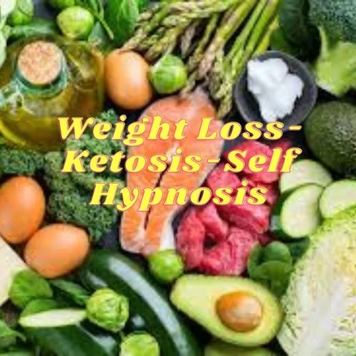 Hypnotherapy for Keto Weight Loss: Train Your Mind to Succeed on a Ketogenic Diet