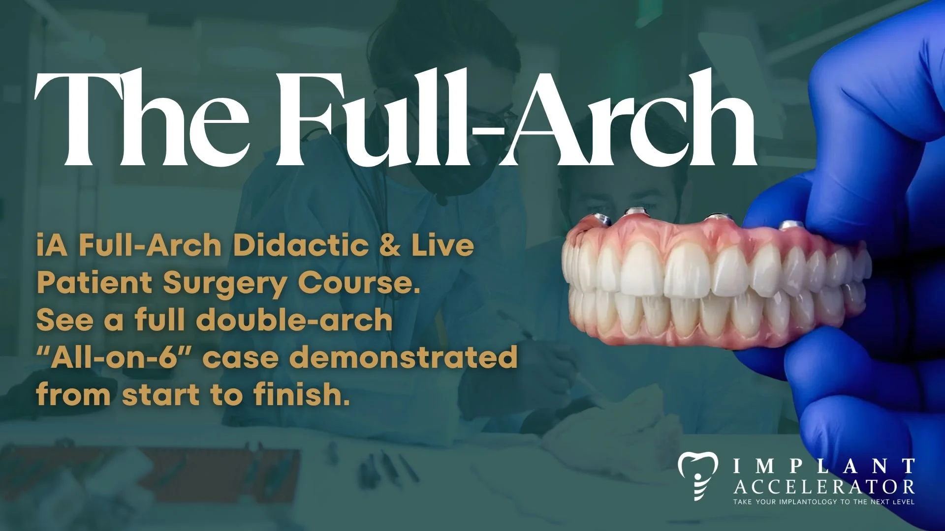 The Full Arch Dental Implant Course