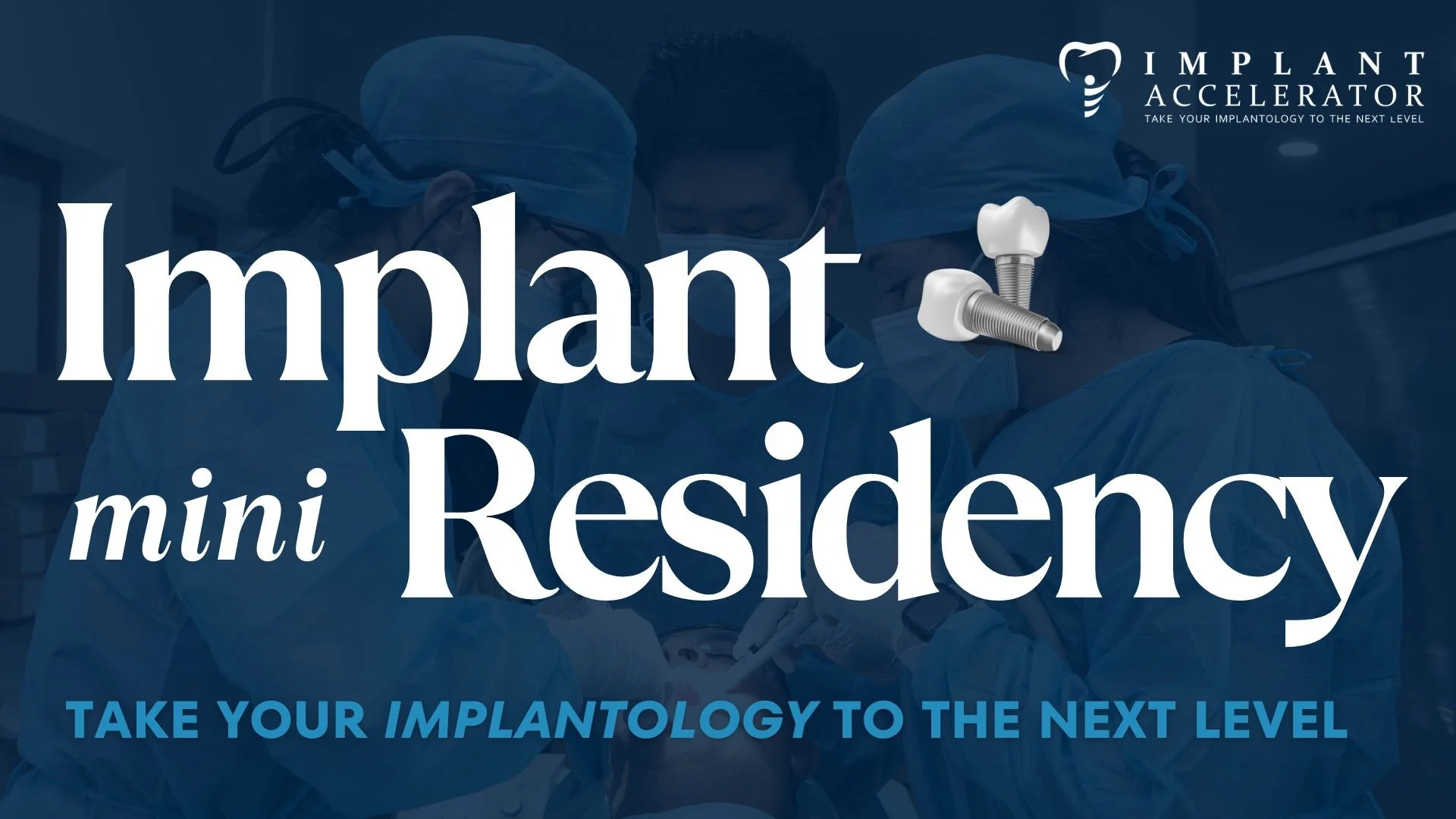 iA Implant Mini Residency Dental Implant Course