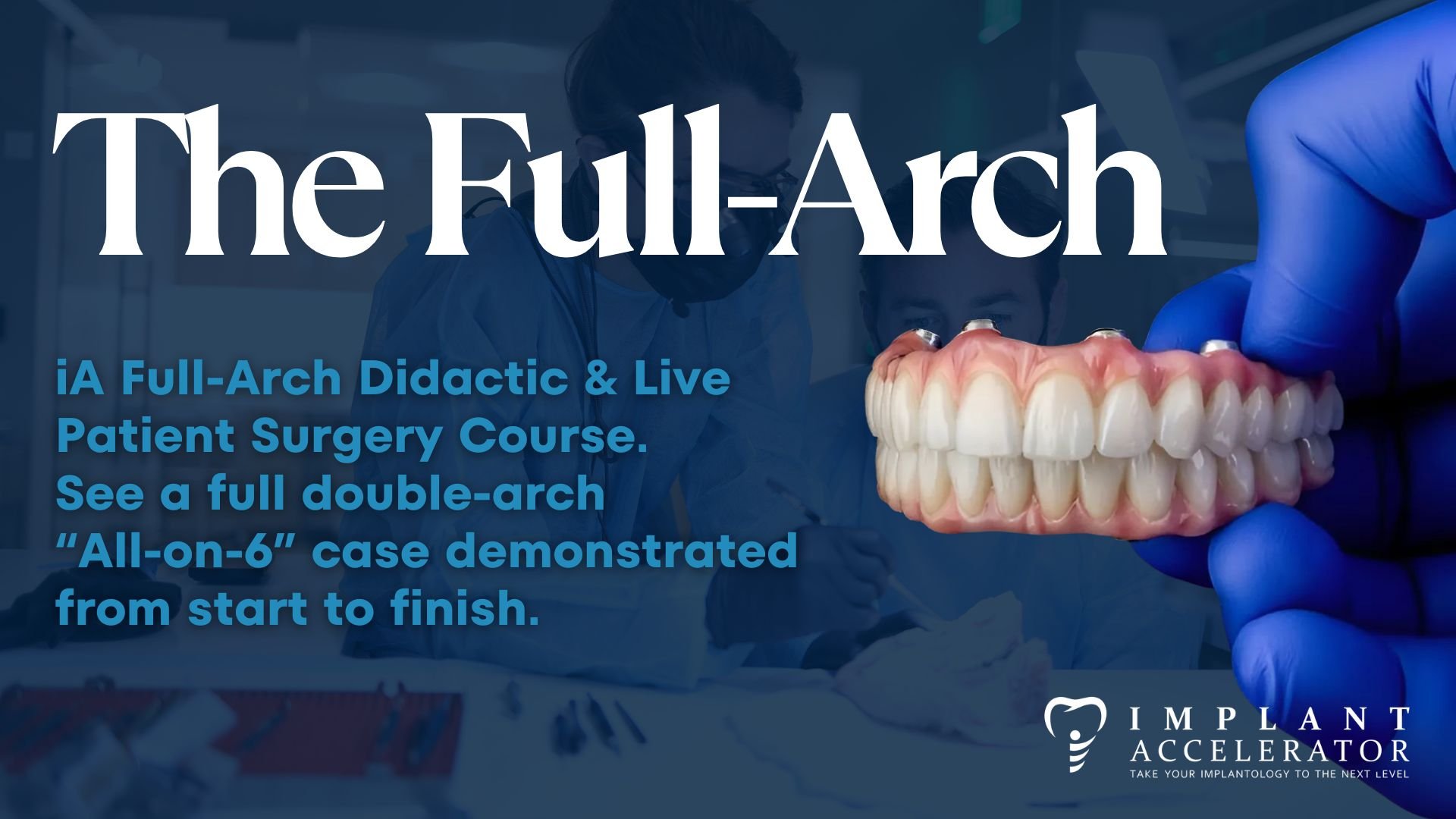 The Full Arch Dental Implant Course