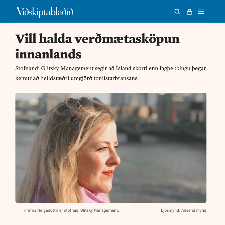 Vill halda verðmætasköpun innanlands — Viðskiptablaðið