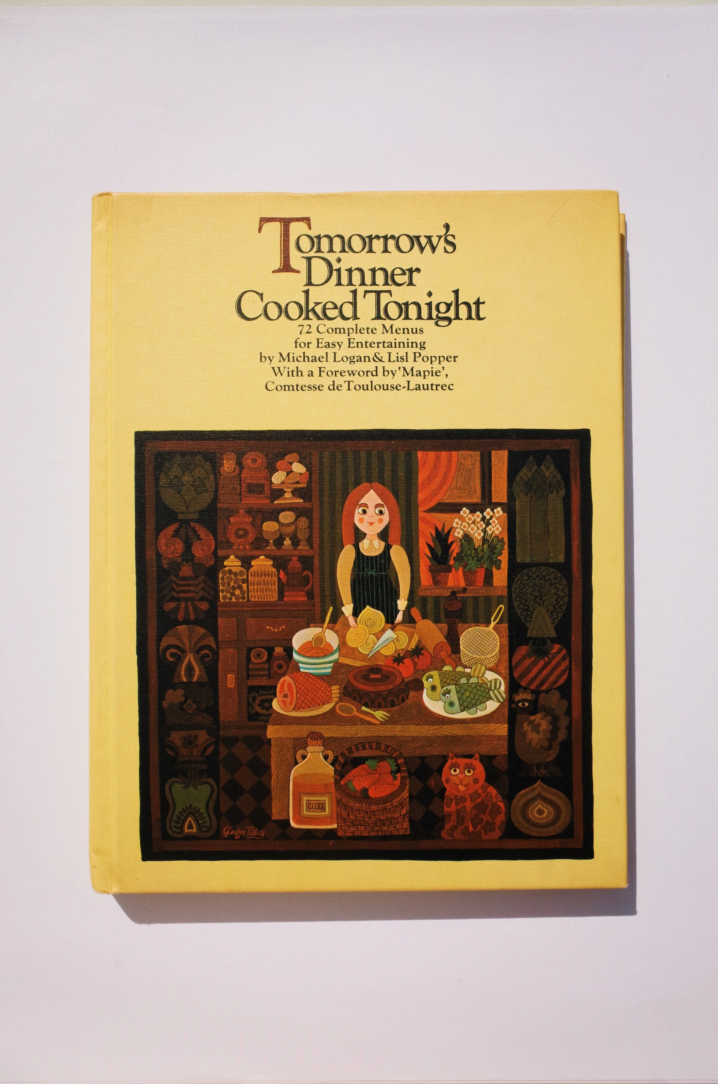 Tomorrow's Dinner Cooked Tonight by Michael Logan & Lisl Popper