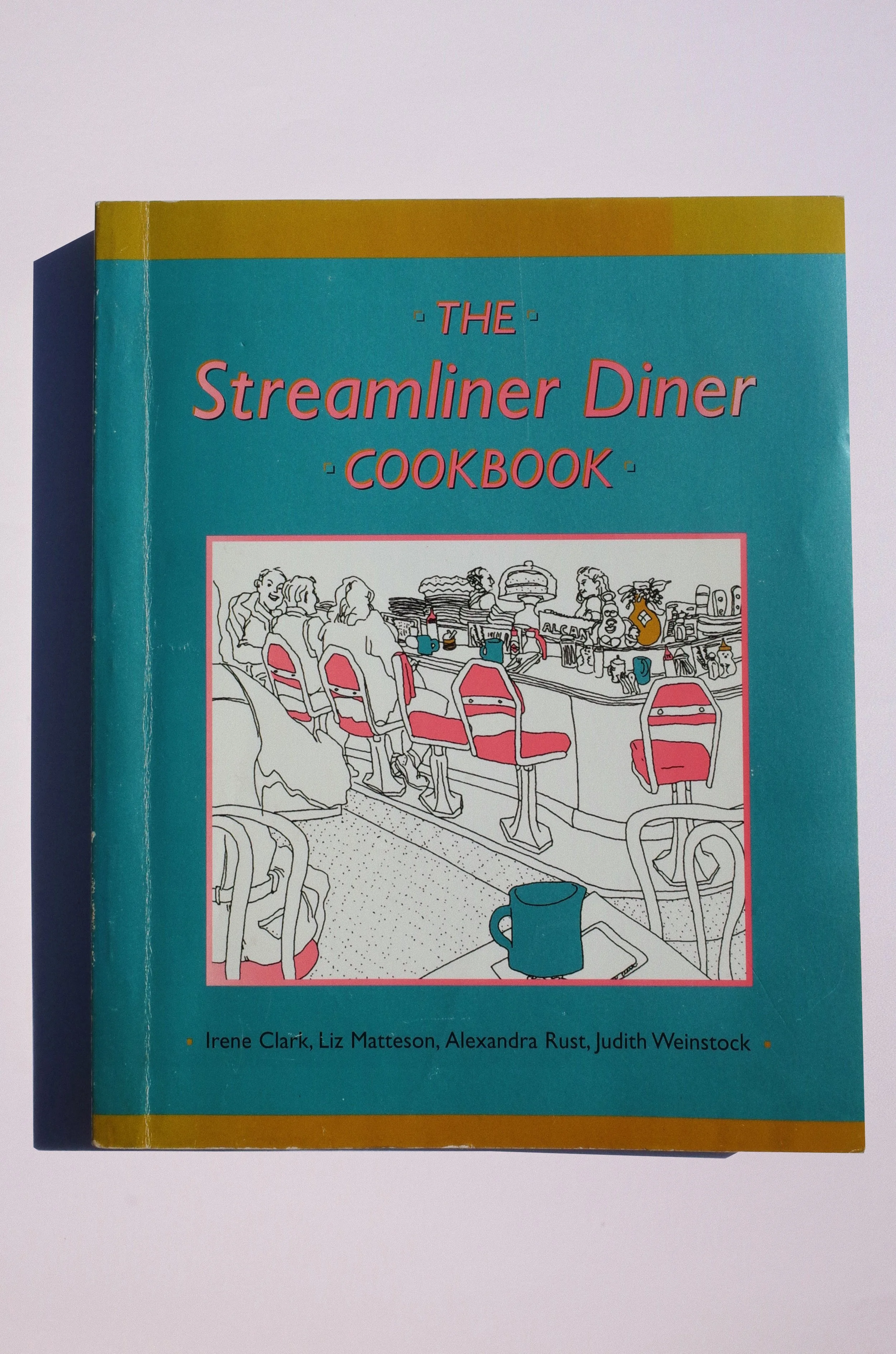 The Streamliner Diner Cookbook