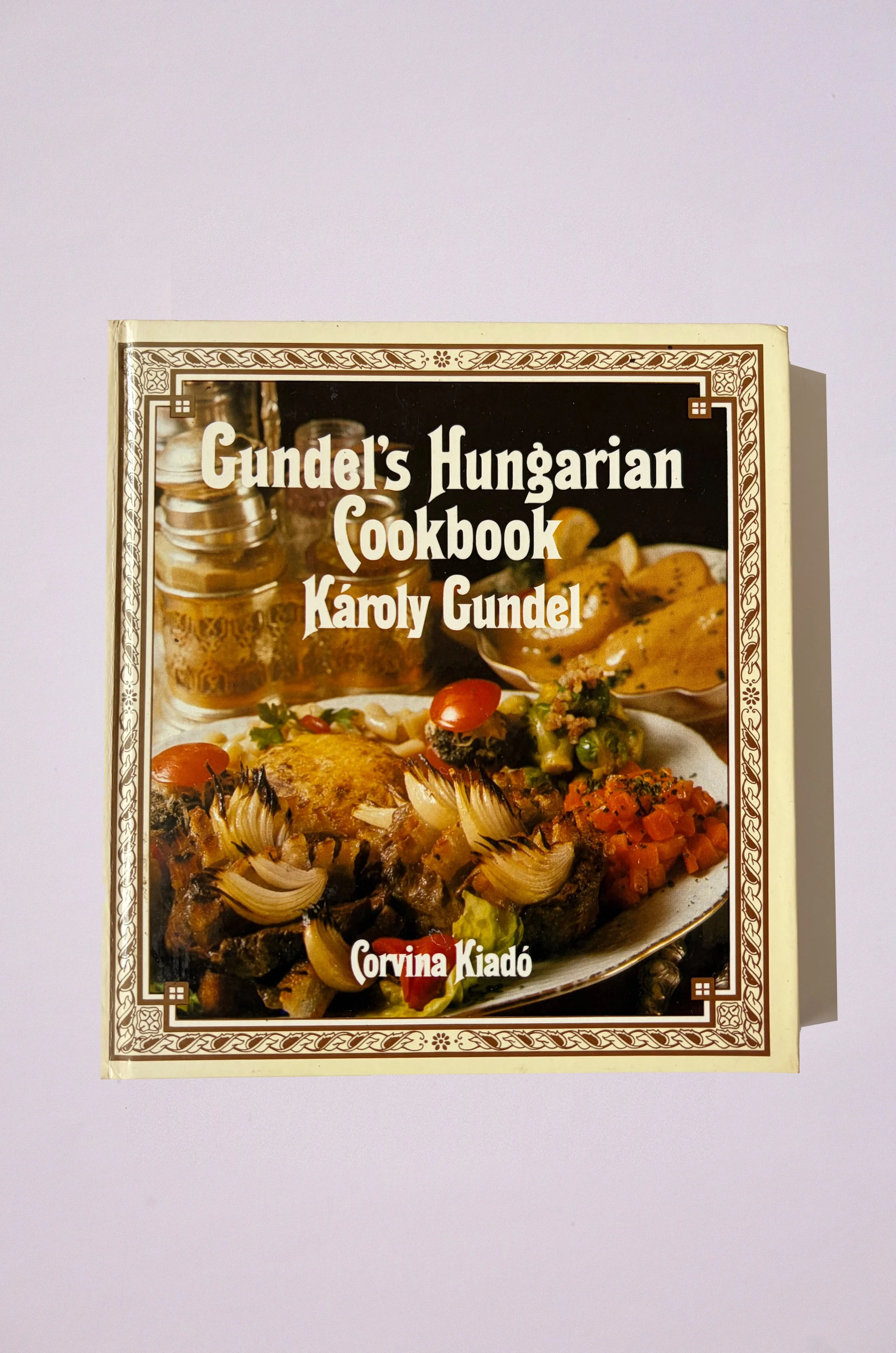 Gundel's Hungarian Cookbook by Károly Gundel
