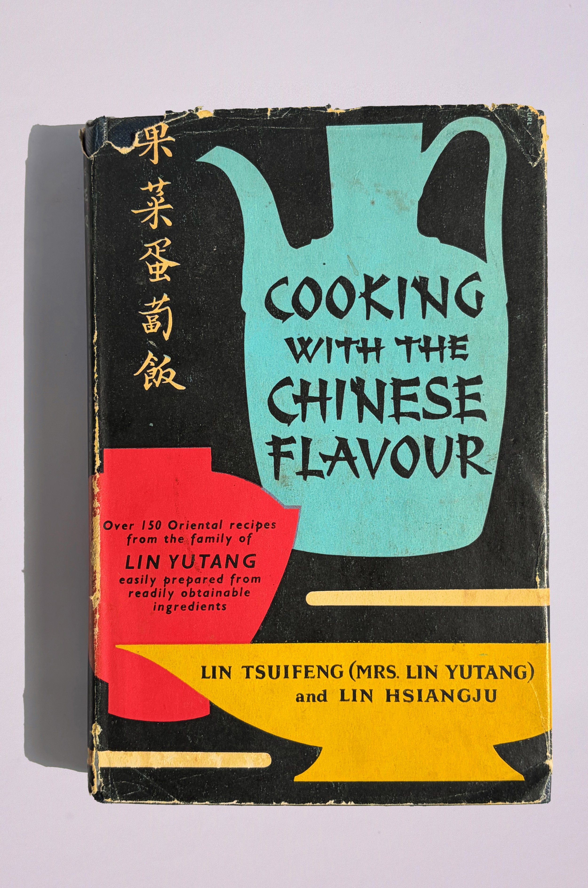 Cooking with the Chinese Flavour by Lin Tsuifeng and Lin Hsiangju