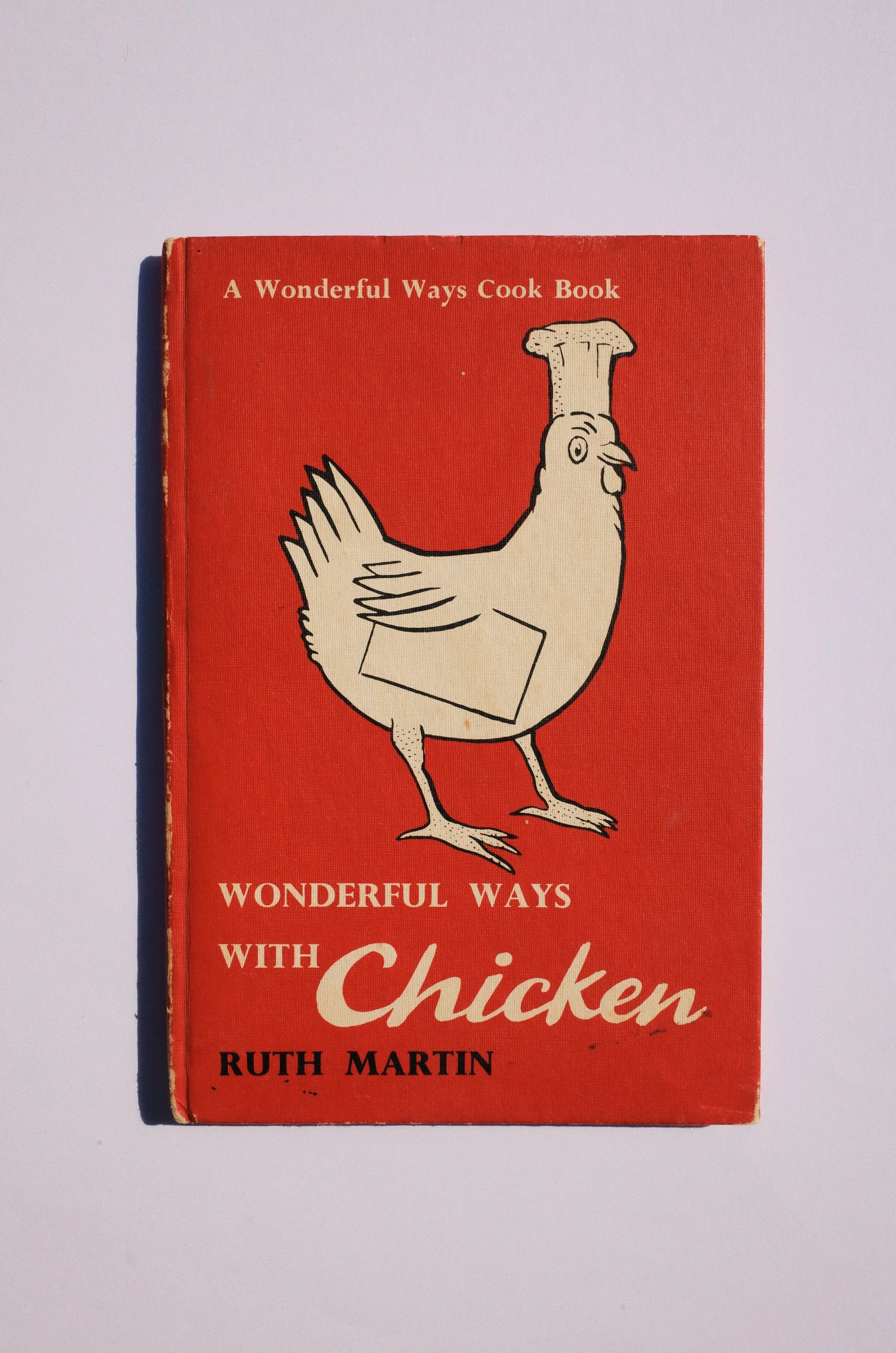 Wonderful Ways with Chicken by Ruth Martin