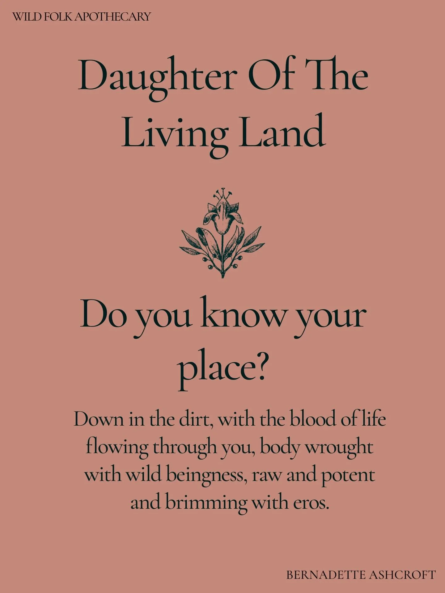 They told you that Earth was dirty when they took your medicine from you. They maligned your female body alongside the Earth, so they could plunder you both. They made you base, and filth, and wrong in your sacred body. 

But you are holy, just as th