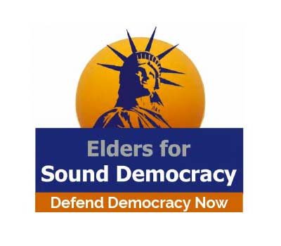 Elders for Sound Democracy’s Defend Democracy Team