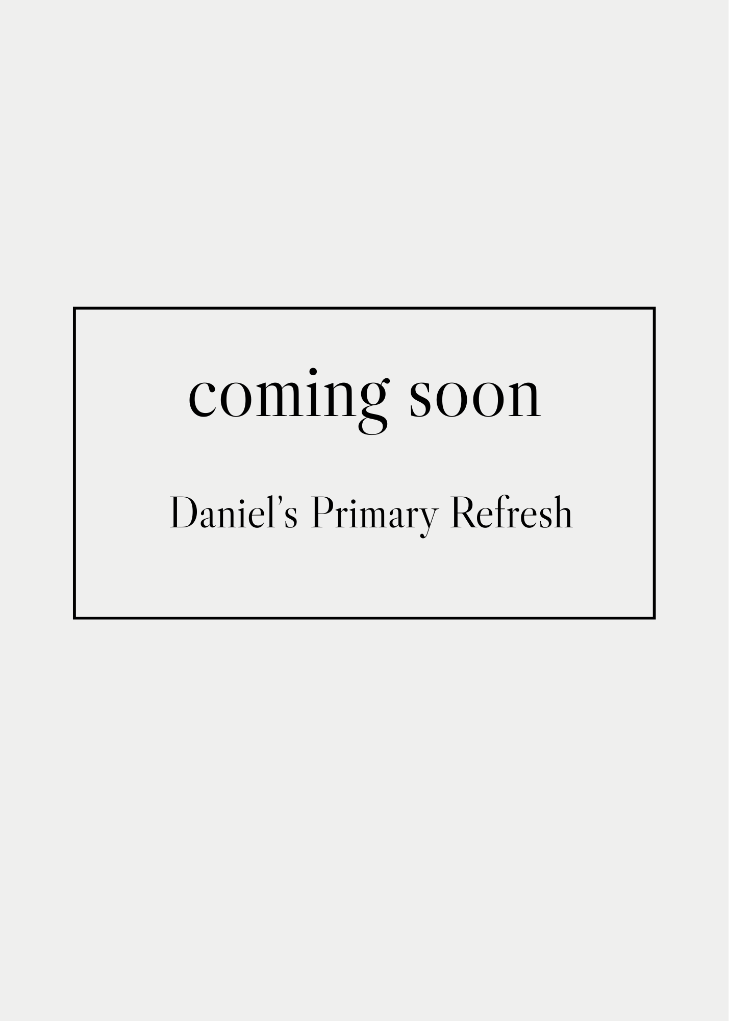 Daniel's Primary Refresh