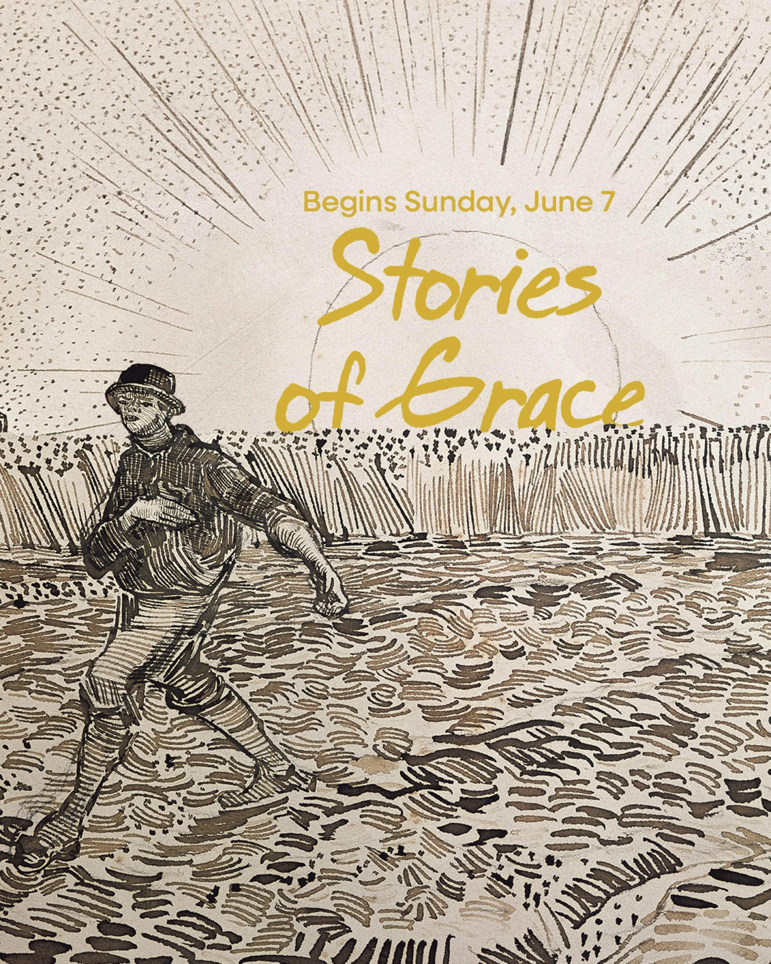This Sunday, you&rsquo;re invited to join us as we begin our new sermon series, Stories of Grace. Over the next couple months, we&rsquo;ll walk through 10 of Jesus&rsquo; parables, discovering a grace that is lavishly sown, quietly growing, deeply tr