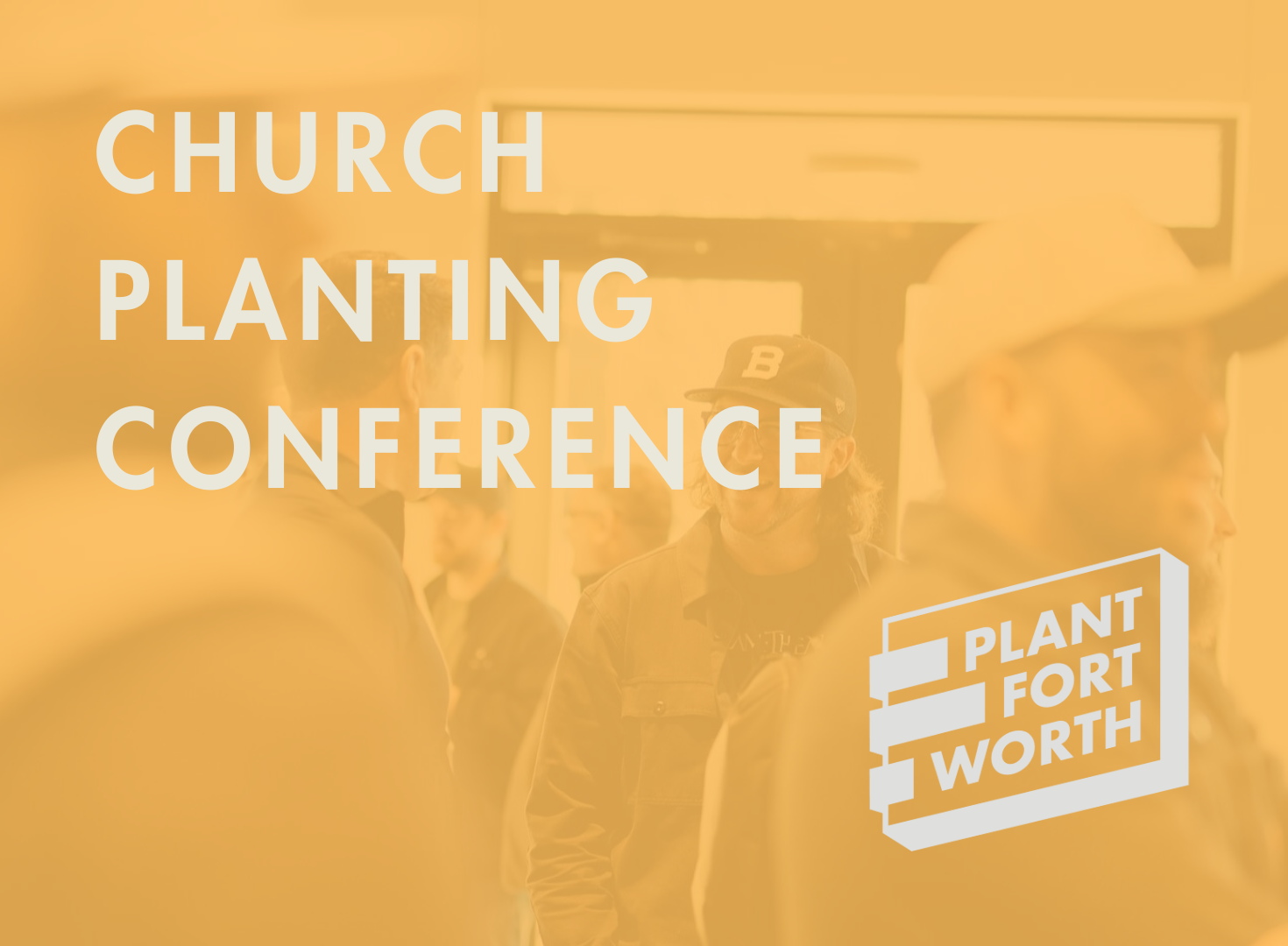  Church Planting Conference: Plant Fort Worth
