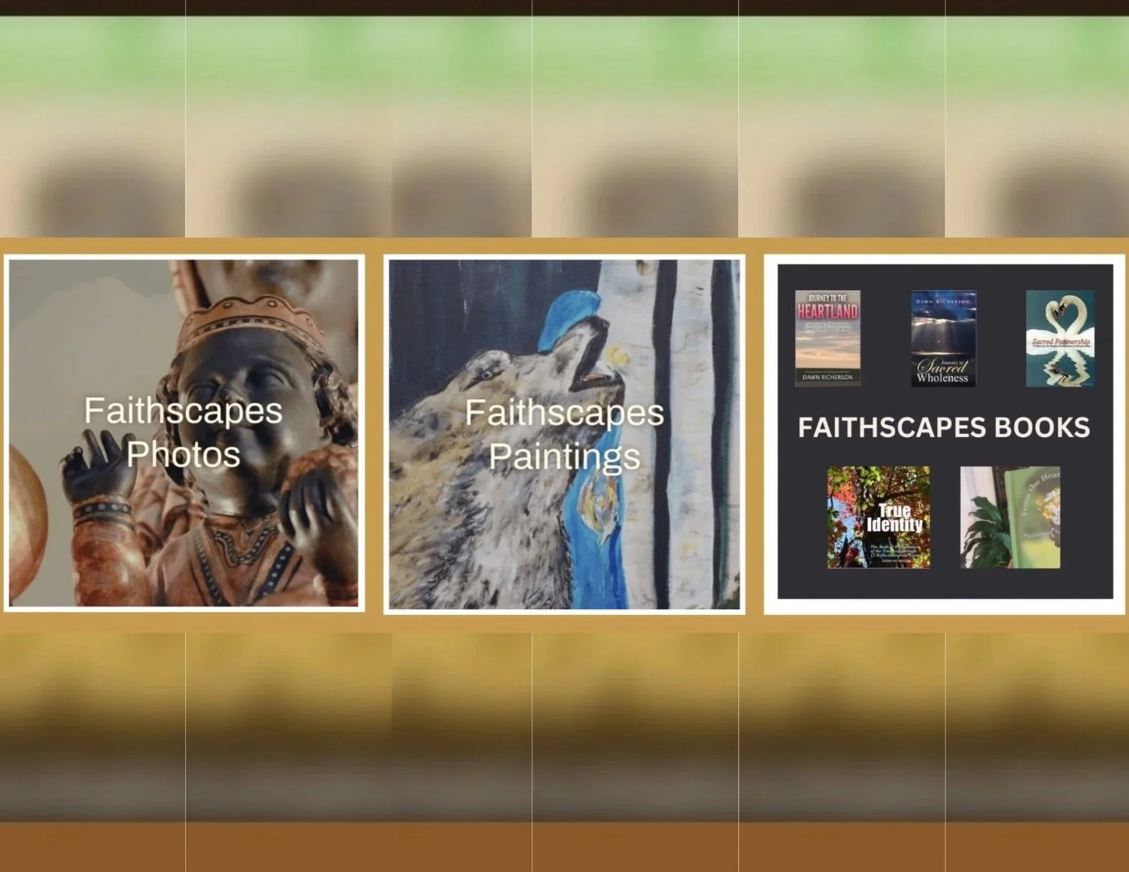 Three sections of Faithscapes content, first showing a photo of a religious figurine, second featuring a painting of a dog and a bird, third displaying a collection of Faithscapes books.