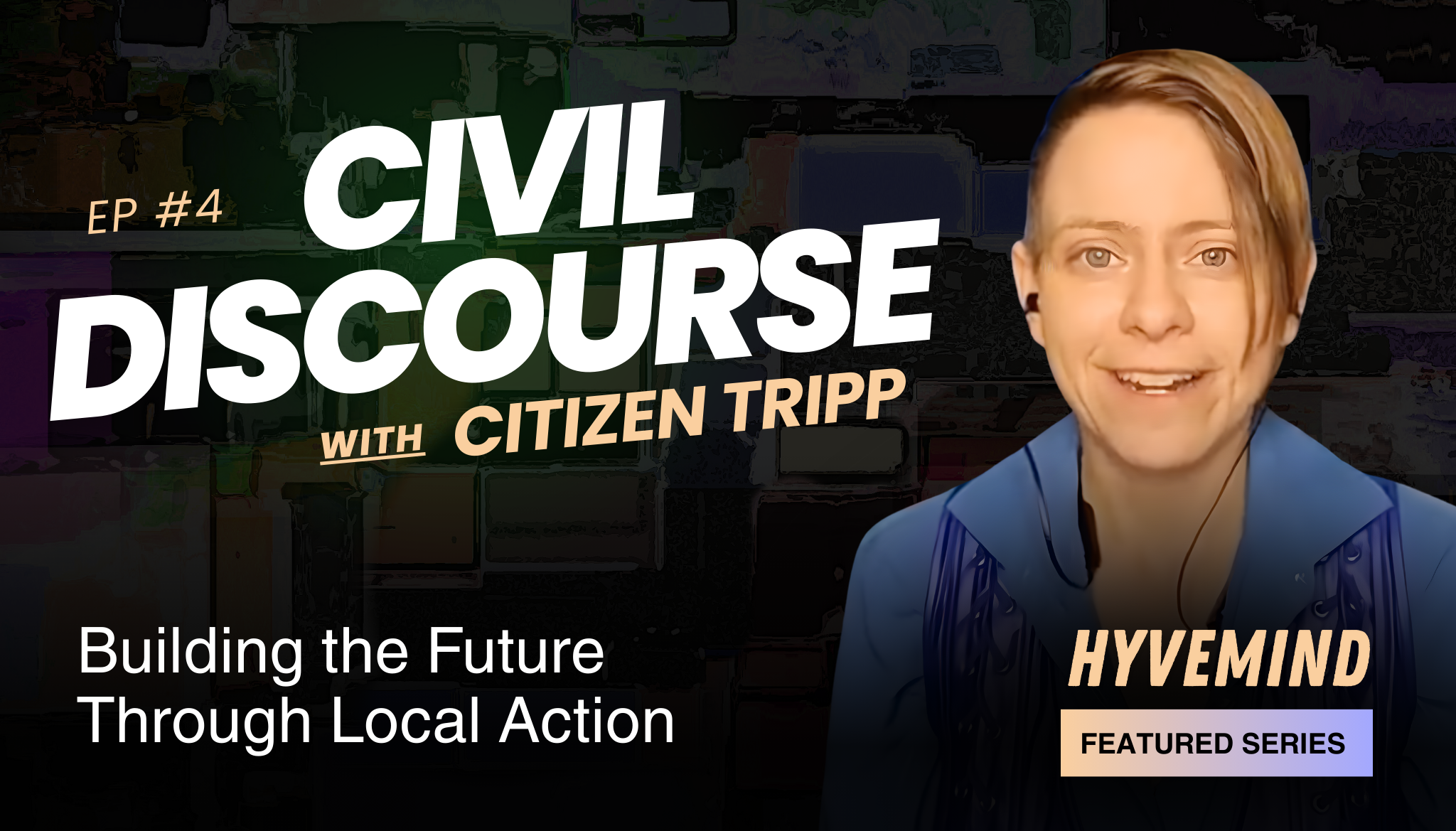Civil Discourse with Citizen Tripp | Episode 5: “New” Political Strategies