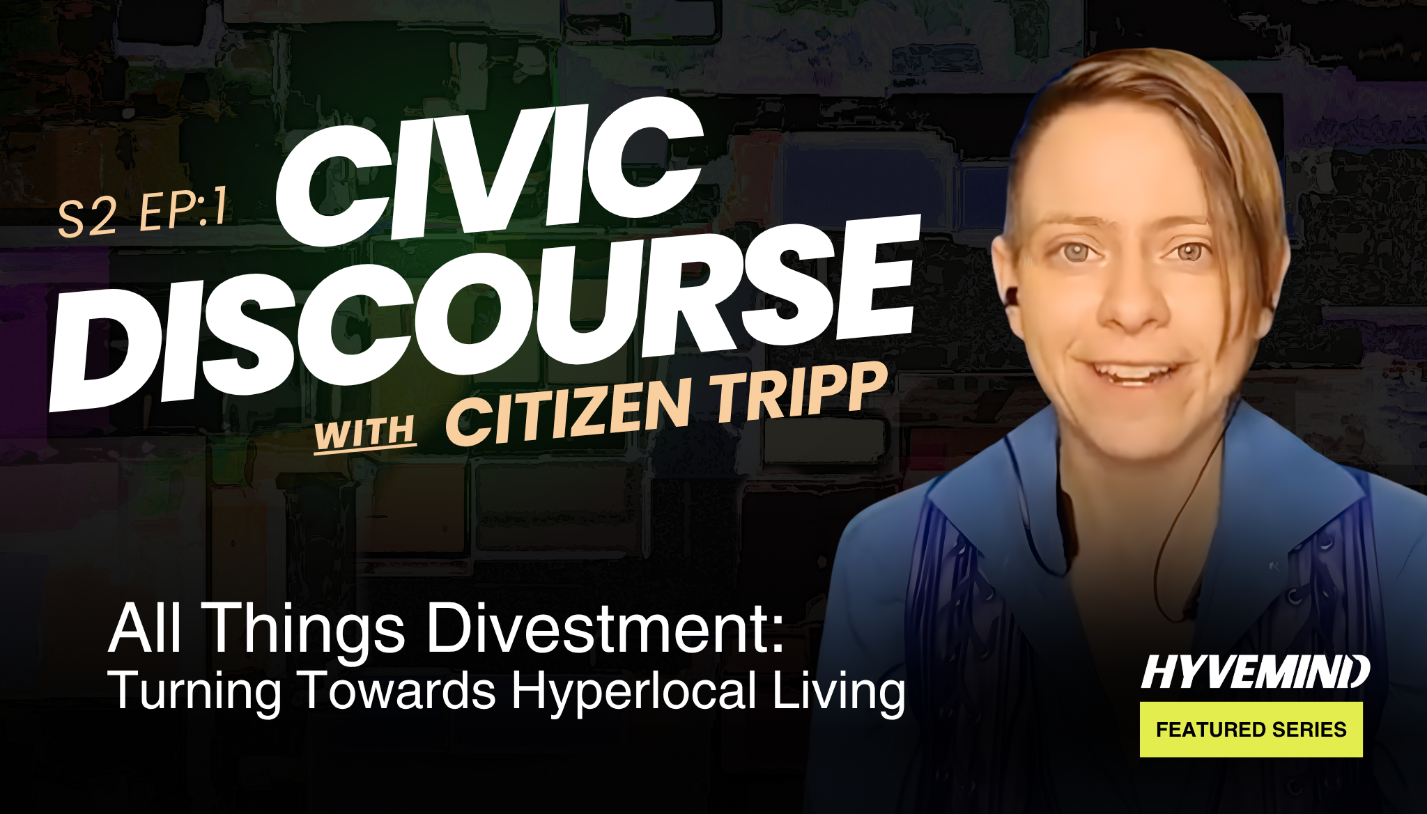 Civic Discourse with Citizen Tripp | S2, Episode 1: All Things Divestment