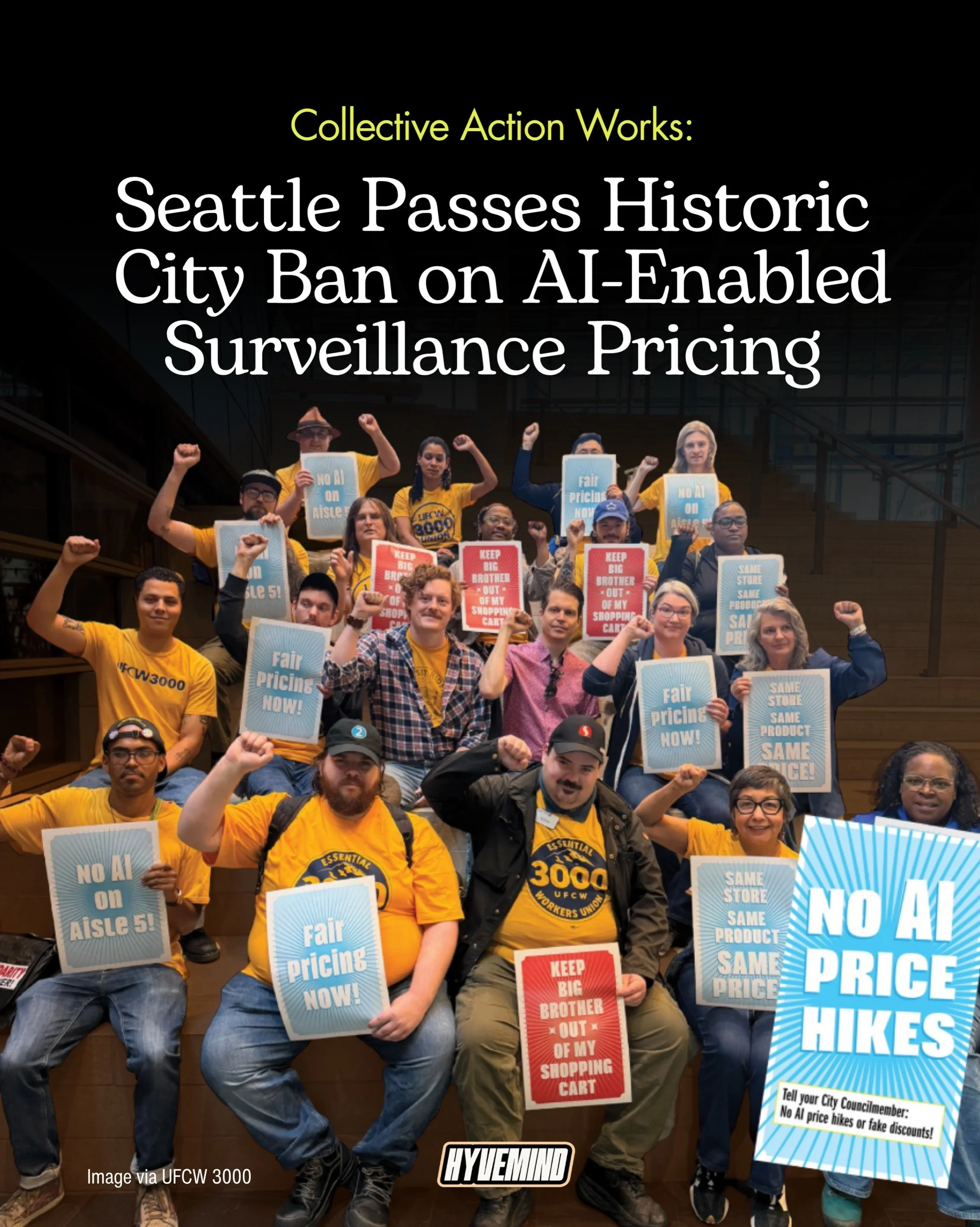 Seattle grocery workers and customers organized to put limits on how corporations can use our personal information to squeeze more money out of us, and they won. 
The City Council voted 7&ndash;2 to ban surveillance pricing at major grocery retailers