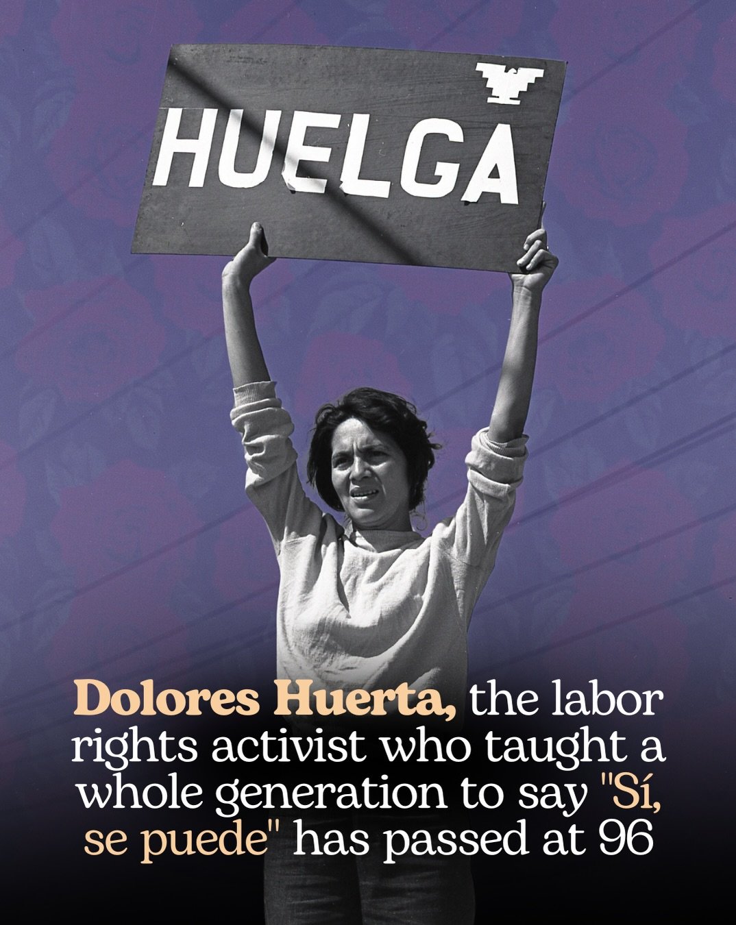 Dolores Huerta helped generations of working people understand their power and organize to use it. The labor leader, feminist and civil rights organizer died today at 96. 

As a co-founder of the movement that became the United Farm Workers, Huerta o