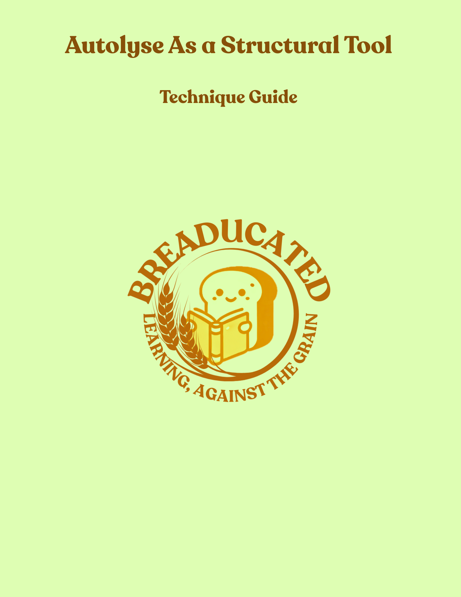 Autolyse as a Structural Tool Technique Guide