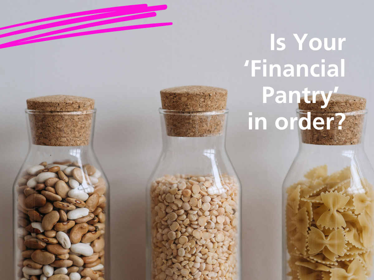 Tidy Up Your "Financial Pantry": Finances, Insurance & Health Benefits