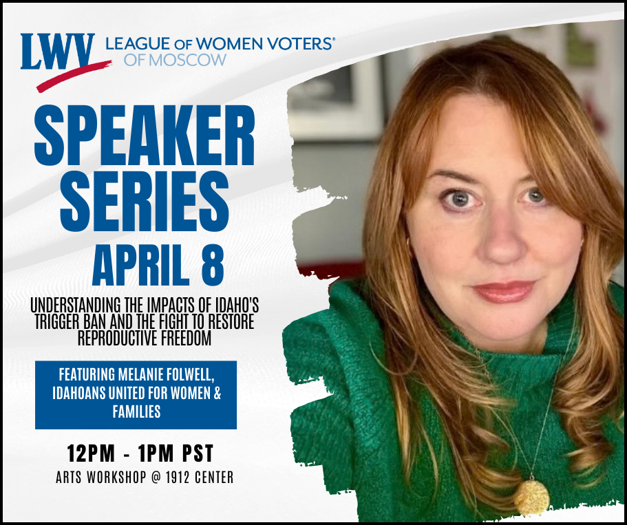 Speaker Series: Understanding the Impacts of Idaho's Trigger Ban and the Fight to Restore Reproductive Freedom