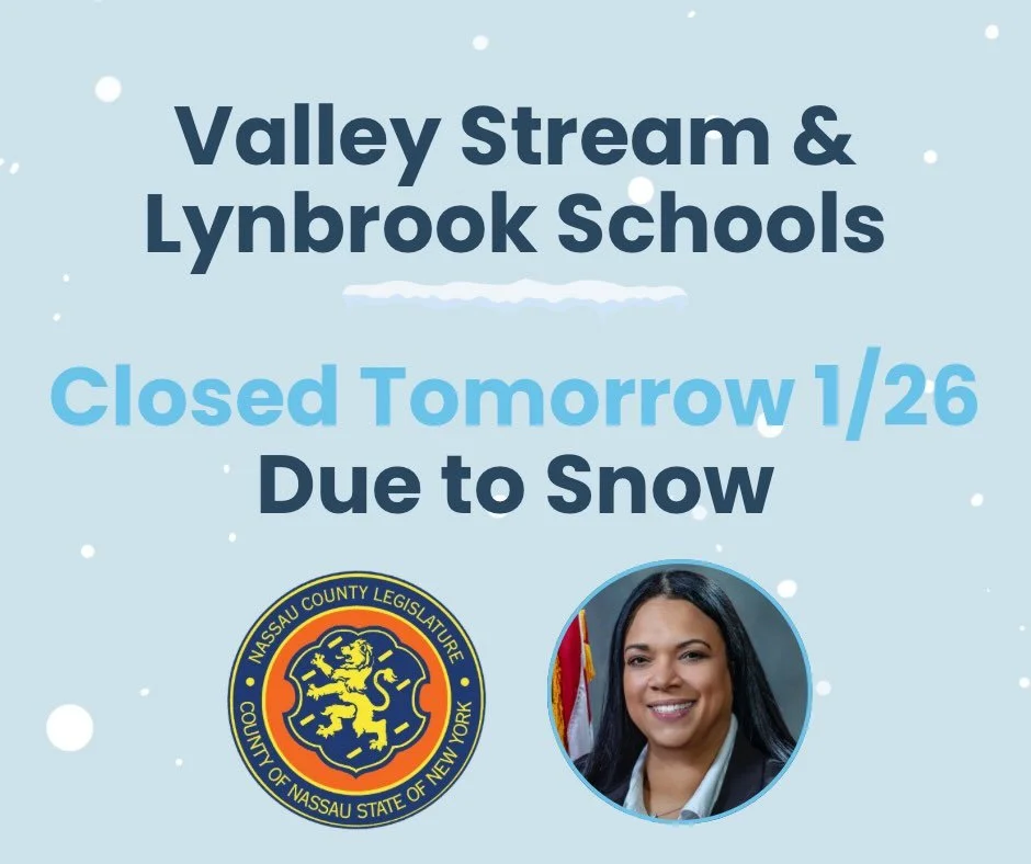 Due to the expected snow, Valley Stream and Lynbrook schools will be closed tomorrow.

Please stay safe, limit travel if possible, and check your school district for any additional updates.