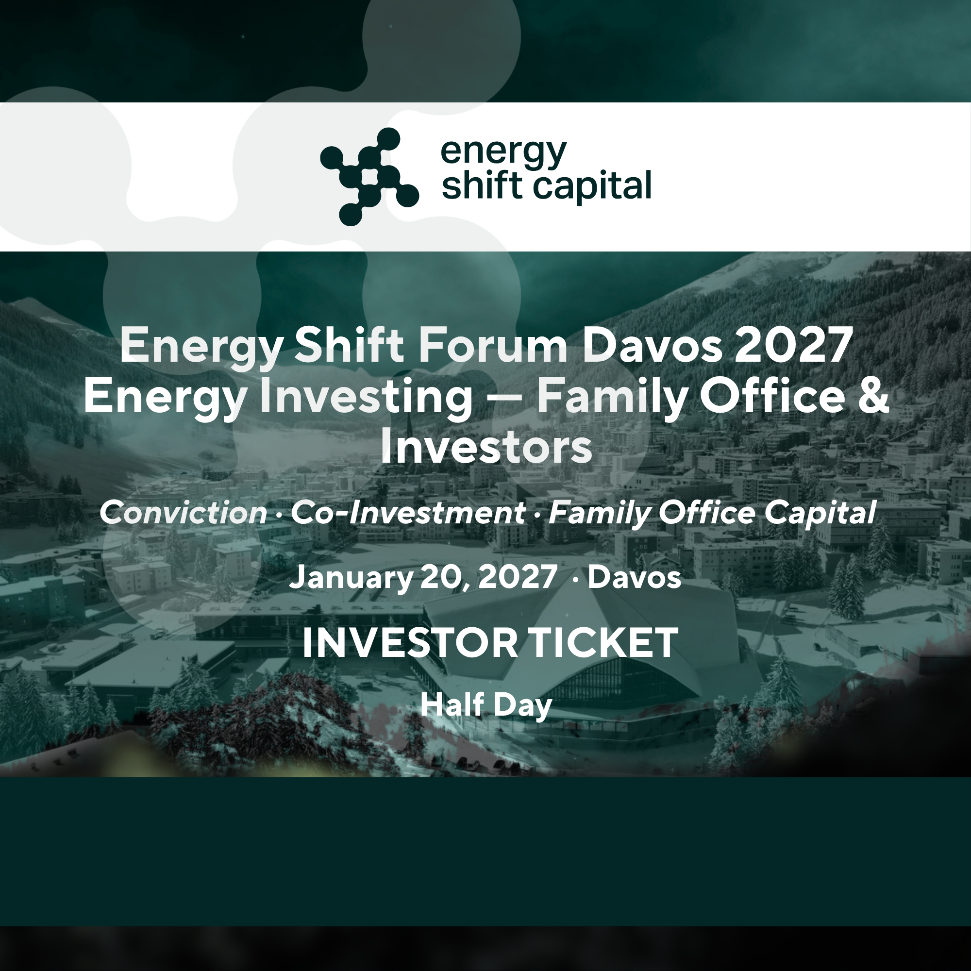 Energy Shift Forum Davos: Energy Investing * Family Office &amp; Investor Only