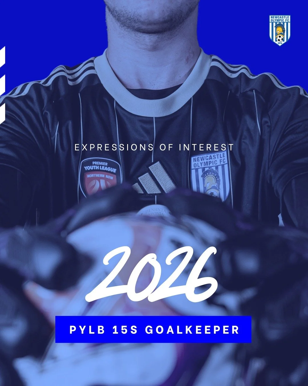 PYLB 15s Goalkeeper &ndash; Expression of Interest

Newcastle Olympic FC is seeking a goalkeeper for our Premier Youth League Boys Under 15s squad for the remainder of the 2026 season and beyond.

Following the promotion of our current goalkeeper to 