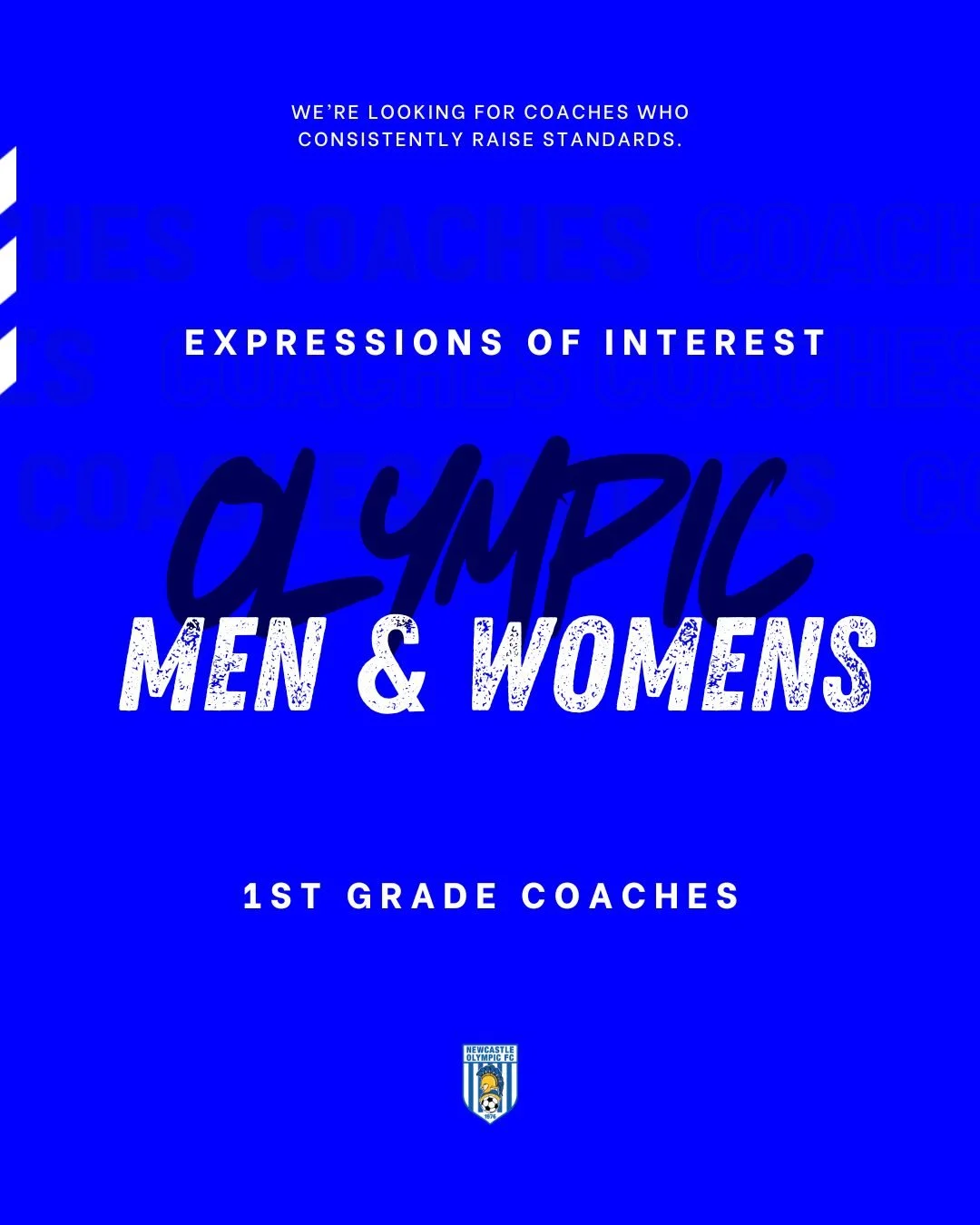 Coaching Opportunities

Newcastle Olympic is seeking applications for the roles of:

🔹 1st Grade NPL Men&rsquo;s Head Coach
🔹 1st Grade NPL Women&rsquo;s Head Coach

These positions present an outstanding opportunity to lead senior programs at one 