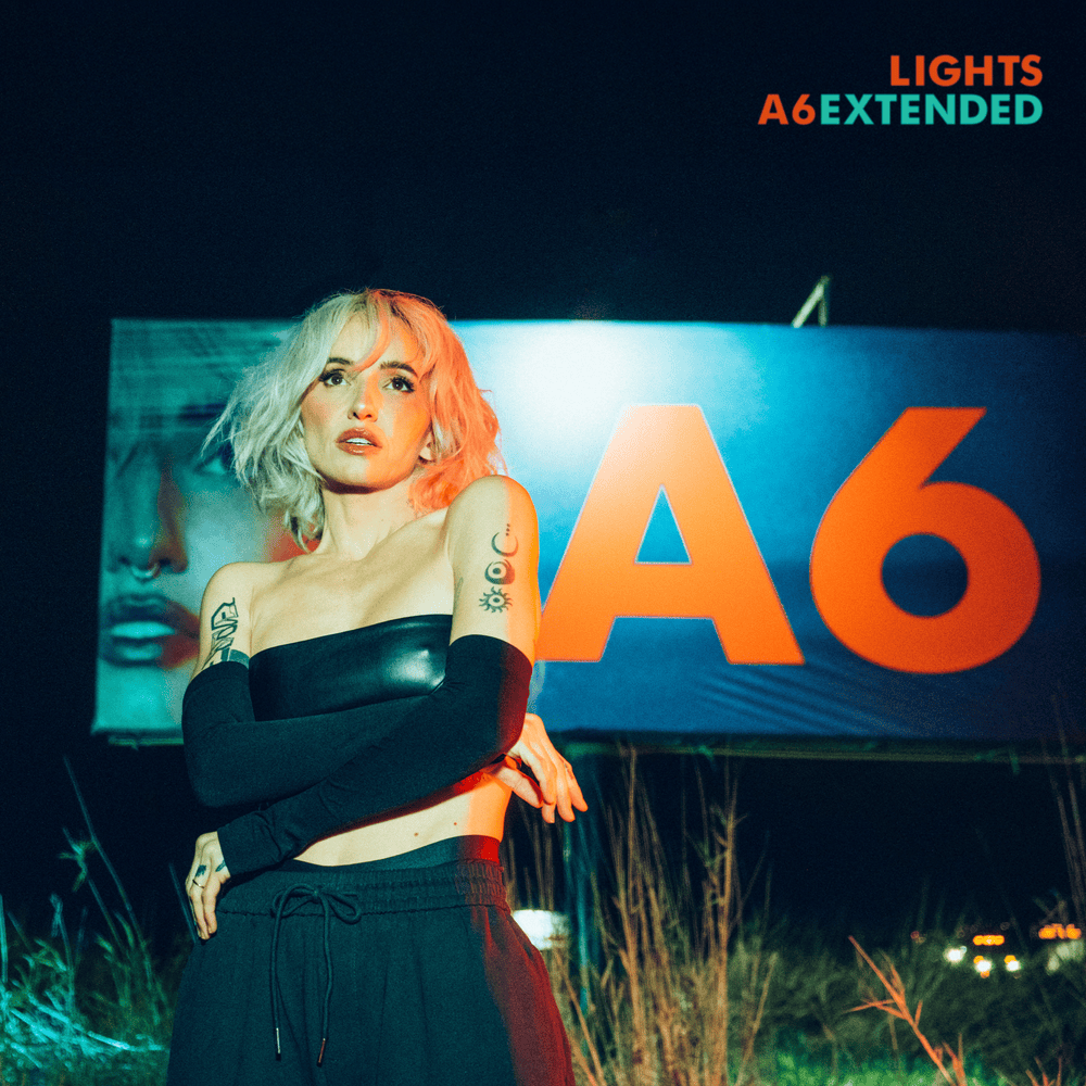 LIGHTS UNLEASHES EIGHT NEW TRACKS ON A6EXTENDED
