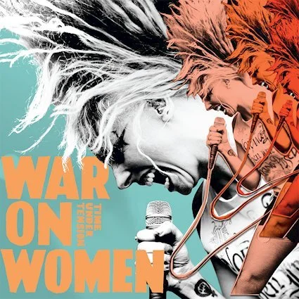 TIME UNDER TENSION BY WAR ON WOMEN PROVIDES ANTHEMS OF SURVIVAL