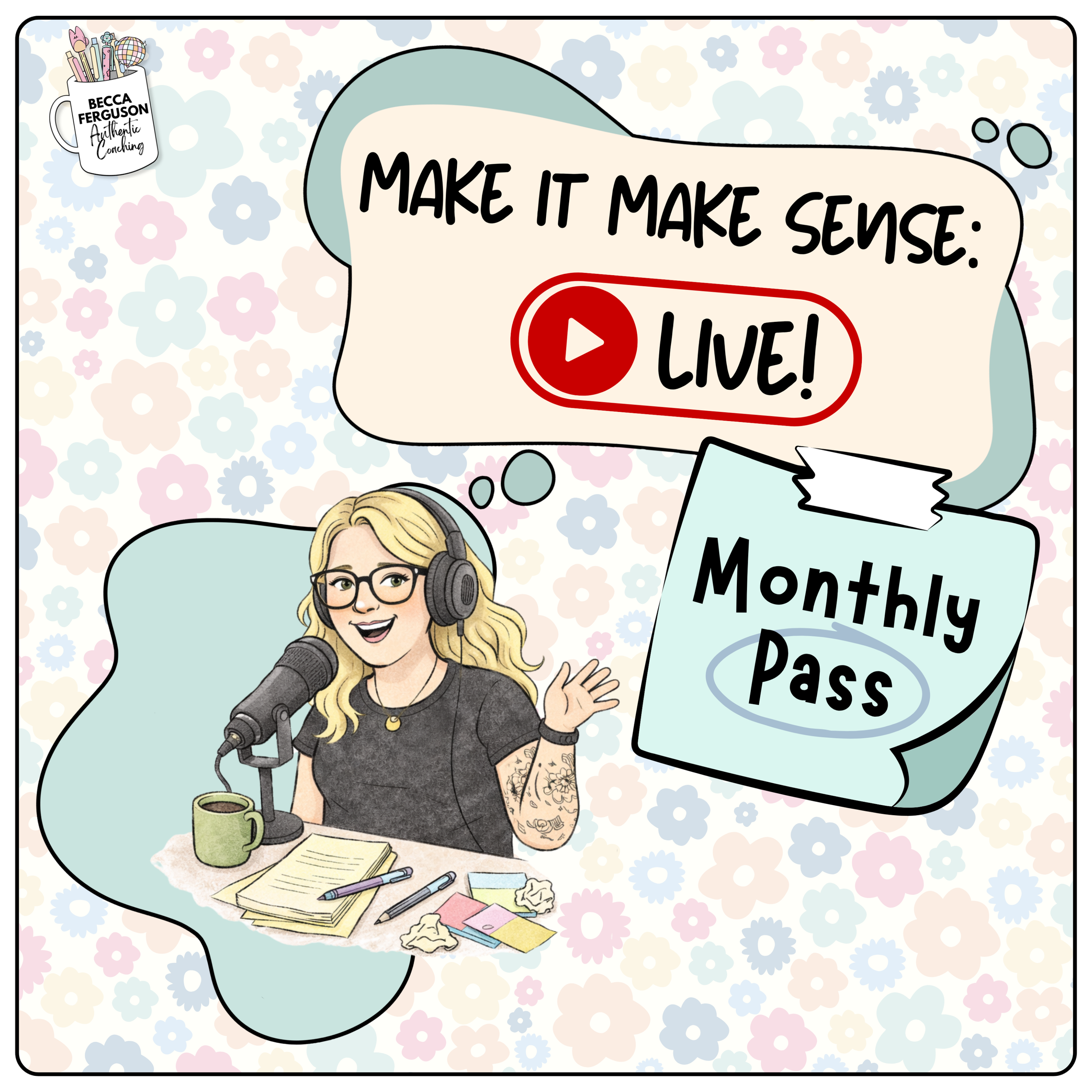 Make it Make Sense: Live! | Monthly Pass