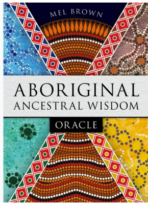Aboriginal Ancestral Wisdom Oracle