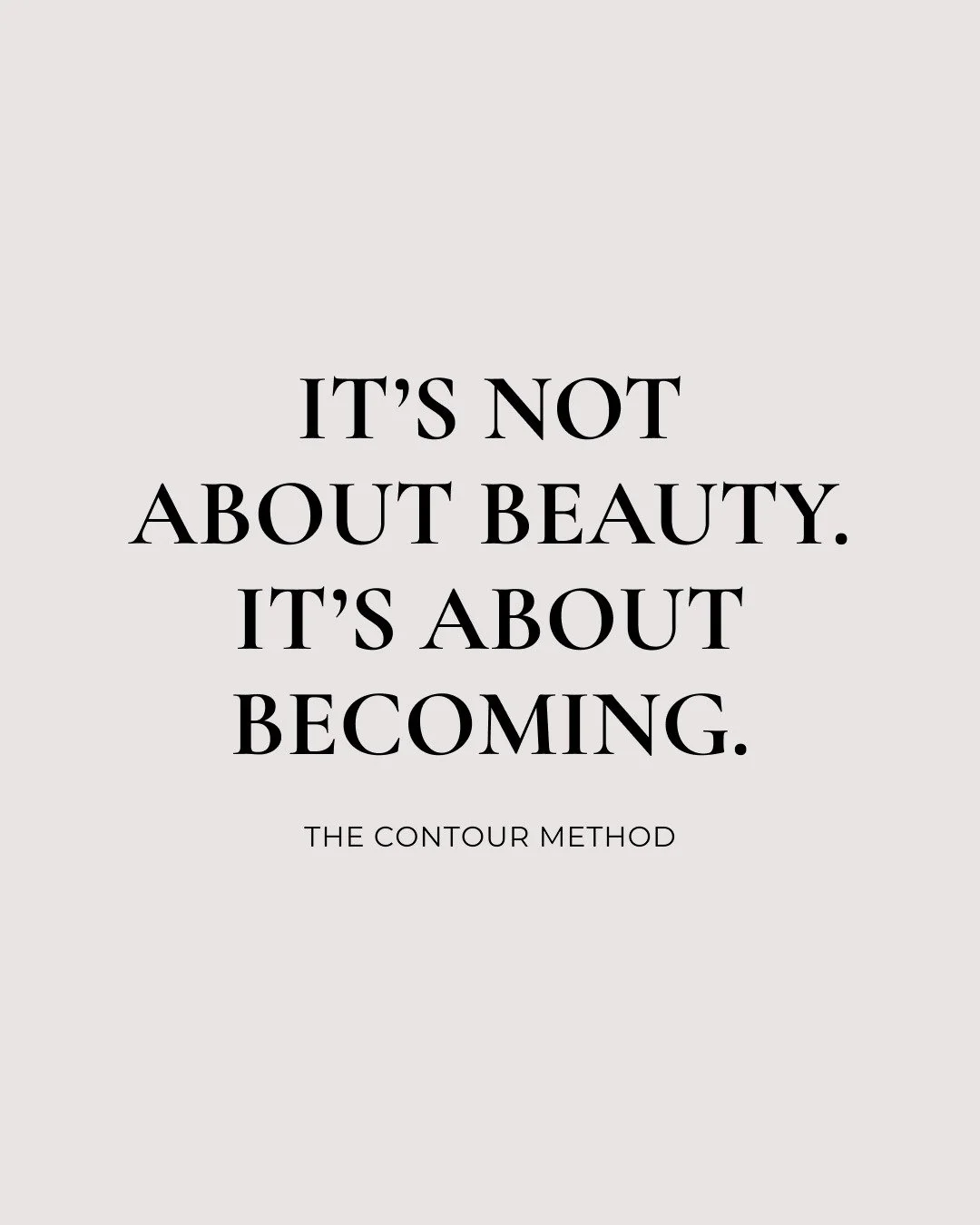Not about how you look. About how you live.

At THE CONTOUR METHOD, we believe refinement is a form of evolution, one that begins with how you care for your body and expands into how you show up in the world.

Book your first consultation for only $1