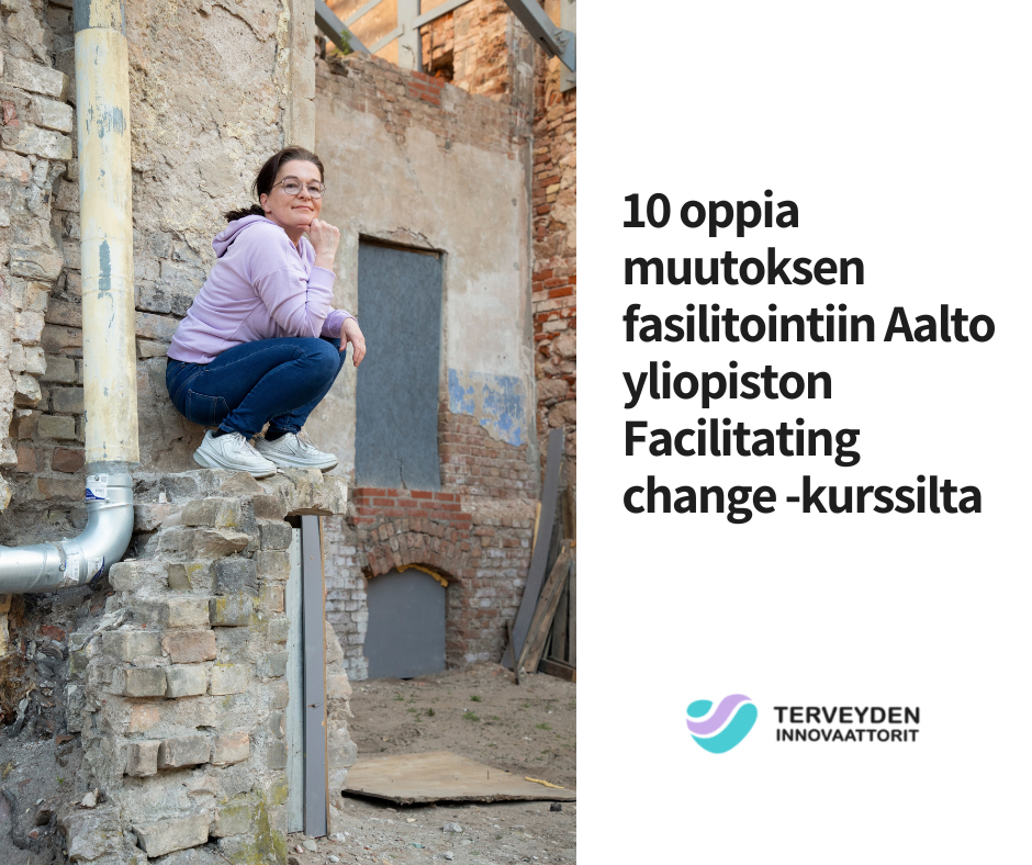 Eeva Kiuru osallistui Facilitating Change -kurssille ja reflektoi oppimaansa.