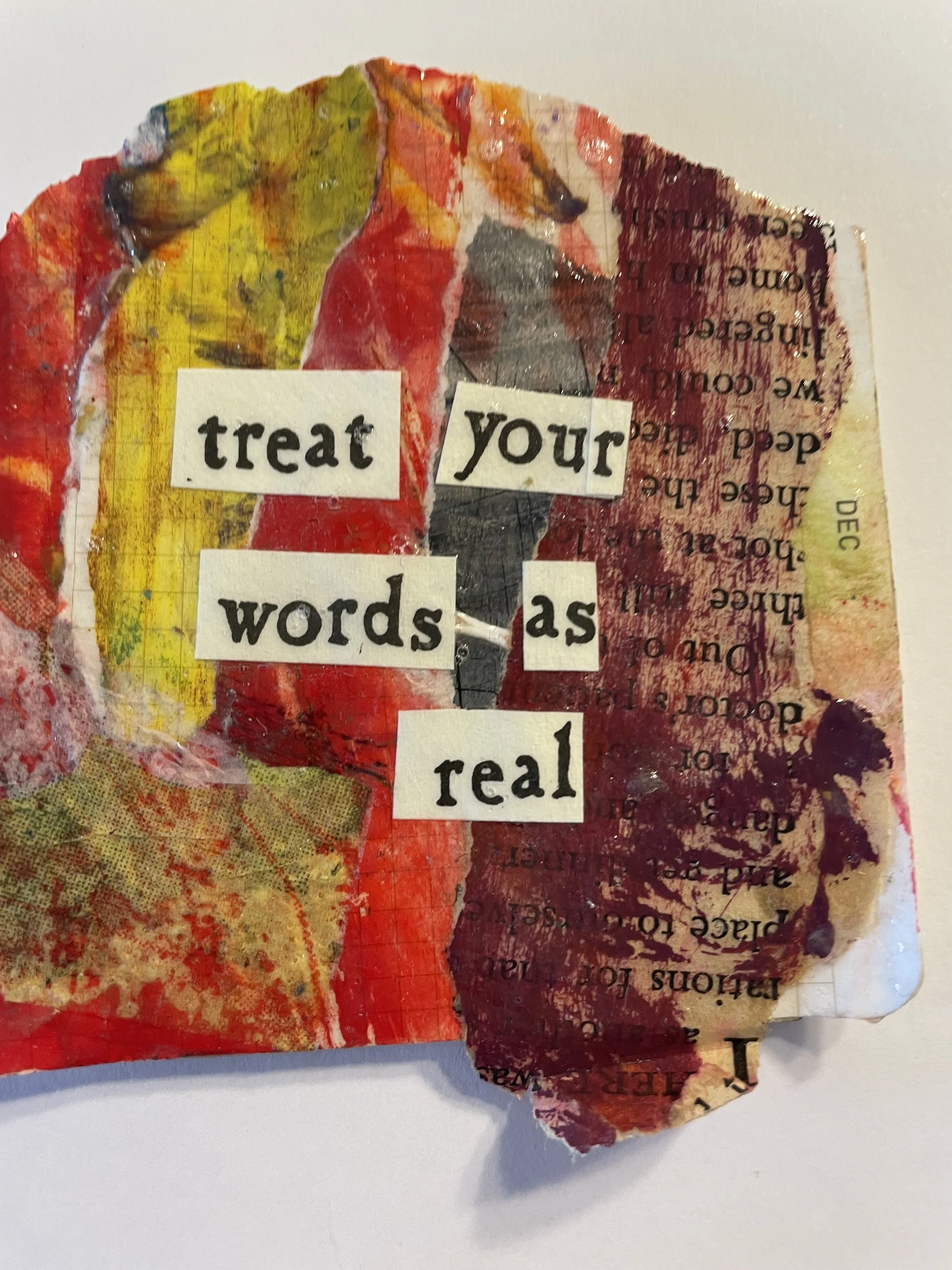Treat Your Words as Real mini art collage magnet