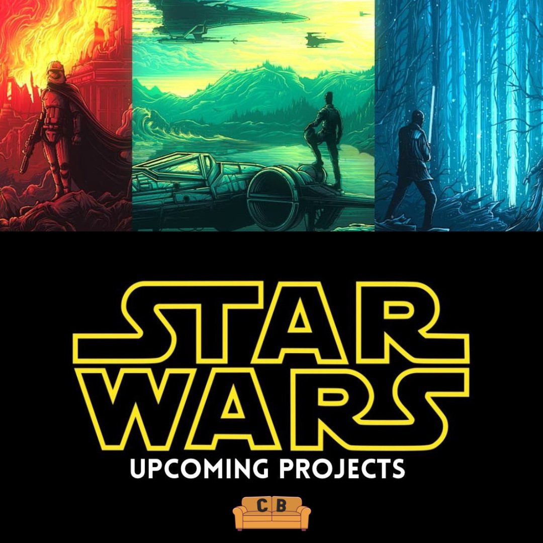 All Upcoming Star Wars Projects