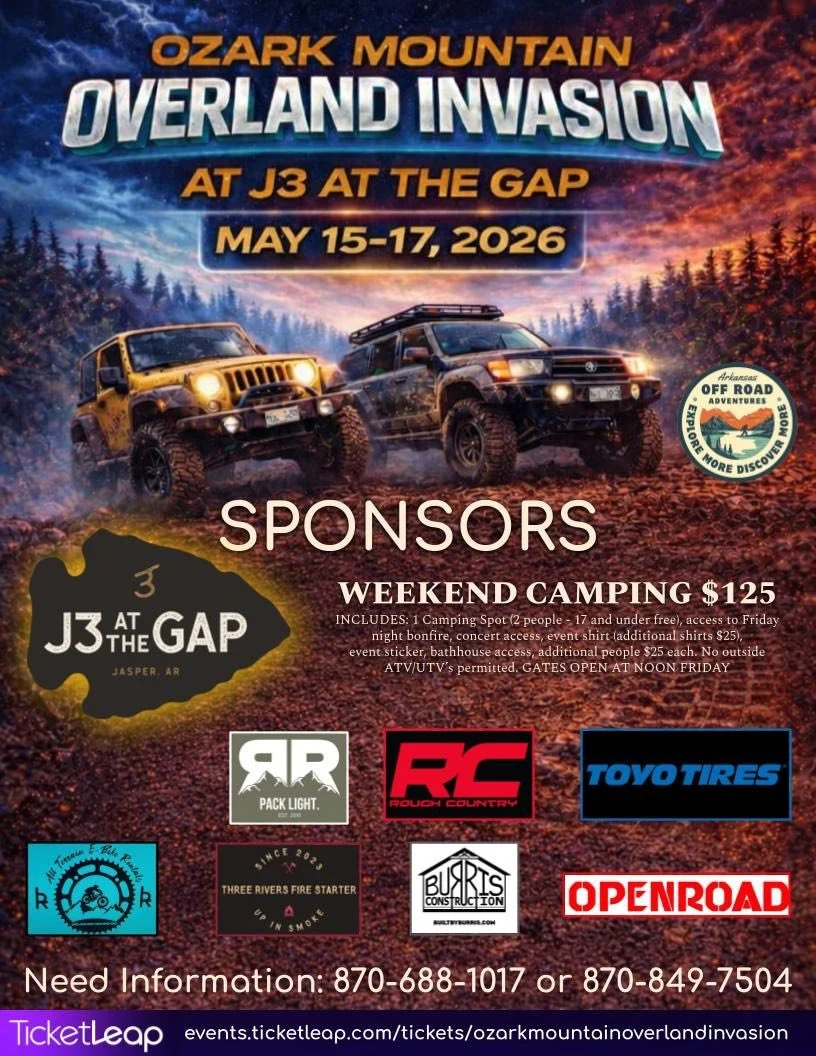 Announcement poster for Ozark Mountain Overland Invasion event at J3 at The Gap, May 15-17, 2026, featuring two off-road vehicles and sponsor logos, including Pack Light, Rough Country, Toyo Tires, Burn's Construction, OpenRoad, and Three Rivers Fire Starter, with event details and contact info.