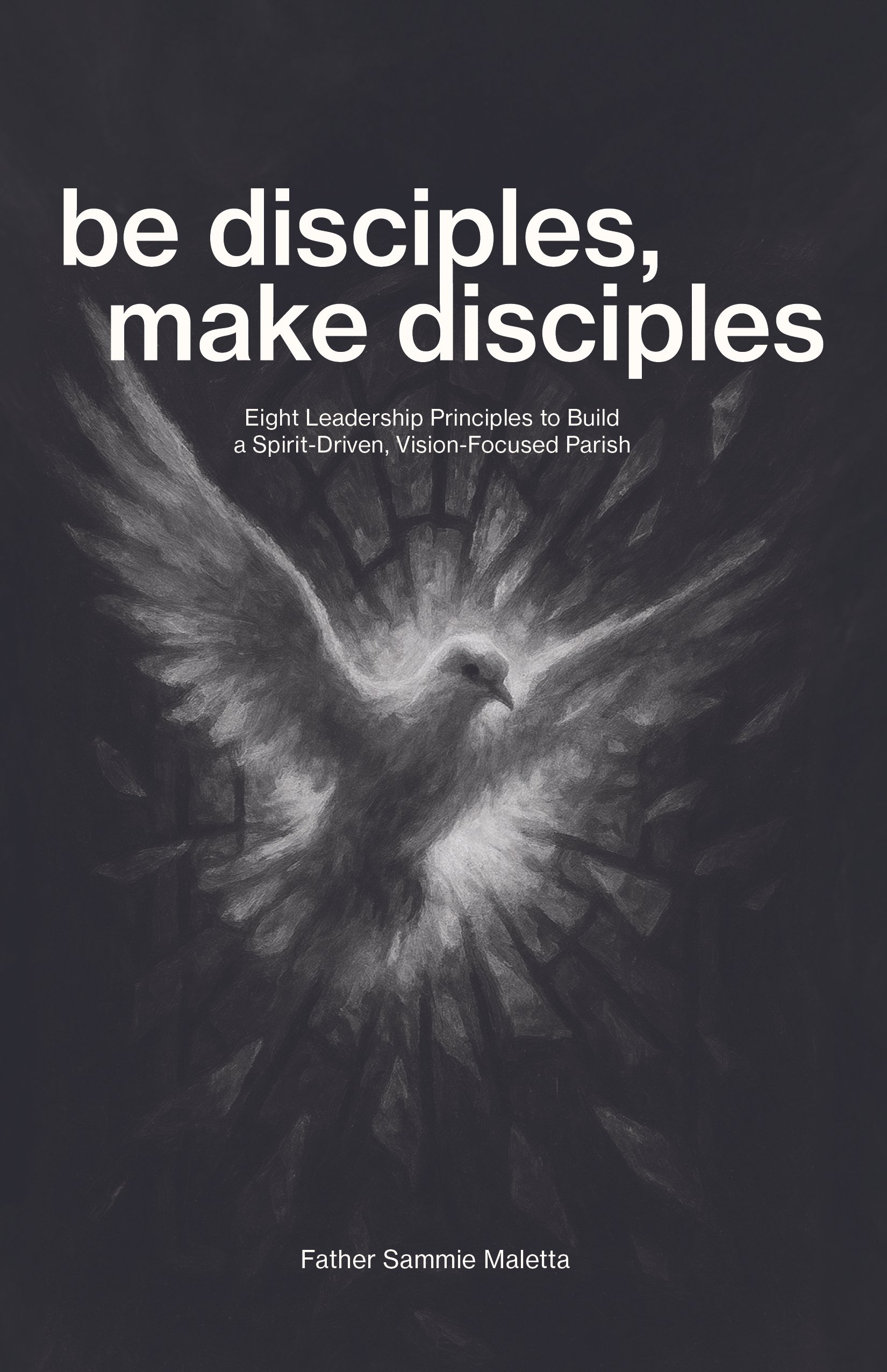 Be Disciples, Make Disciples